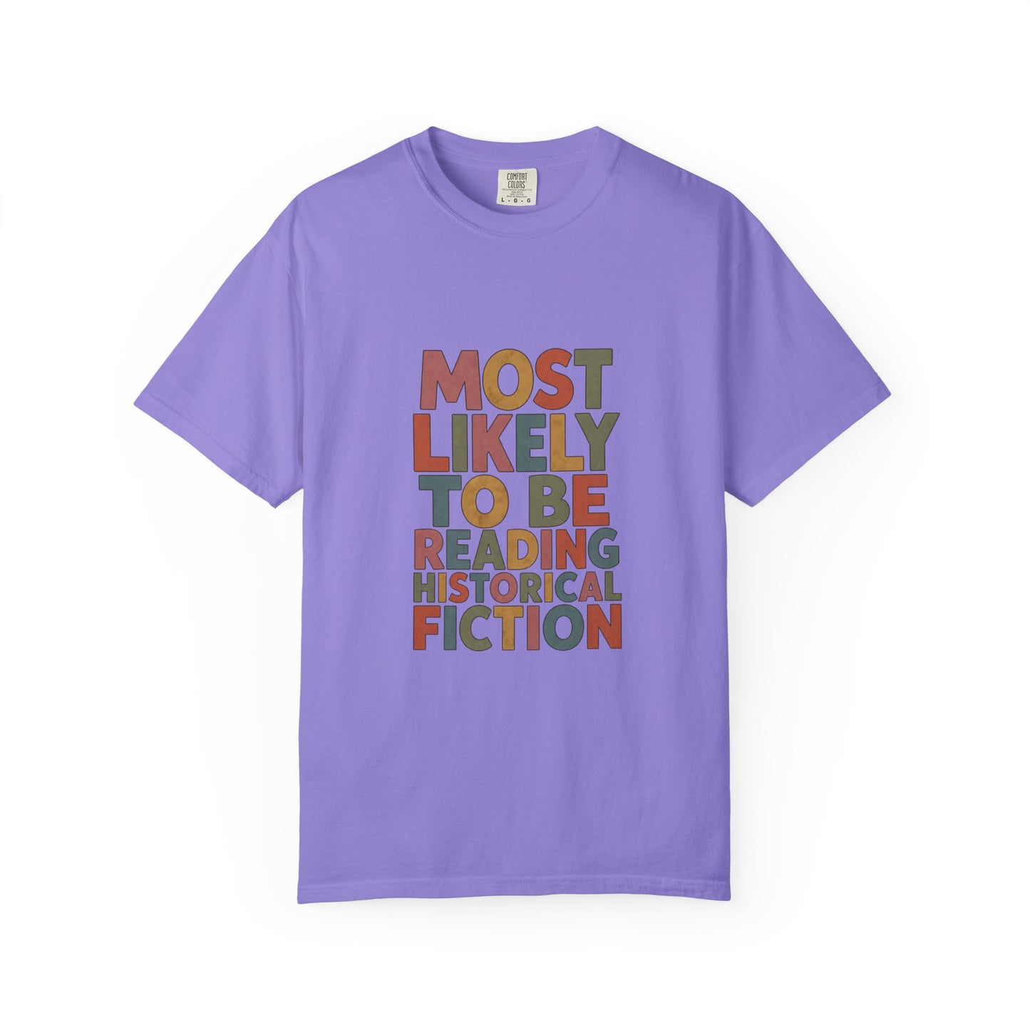 Historical Fiction Reader T-Shirt — "Most Likely to Be Reading Historical Fiction"