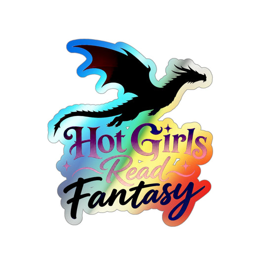 Holographic Die-Cut Sticker — "Hot Girls Read Fantasy" Dragon Design
