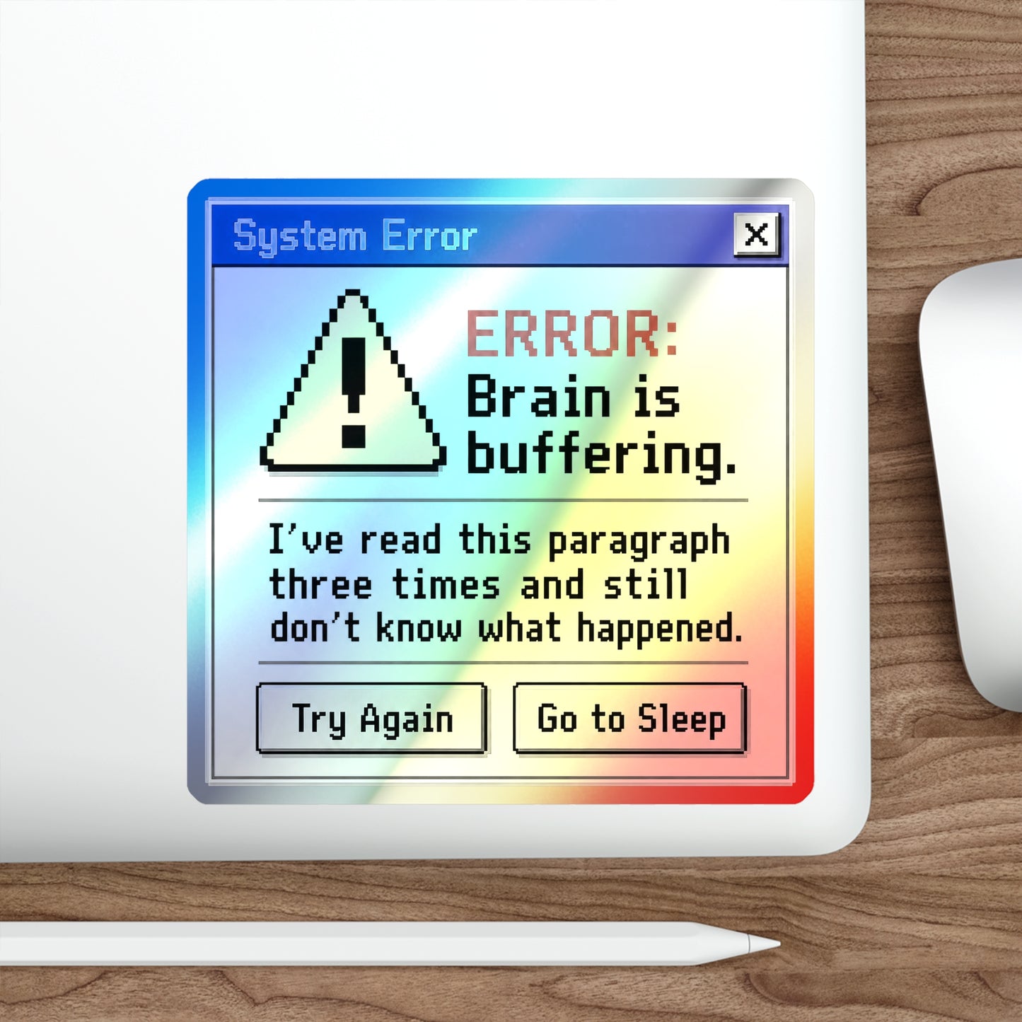 Neurospicy Holographic Sticker — “ERROR: Brain is buffering” Retro System Error Die-Cut