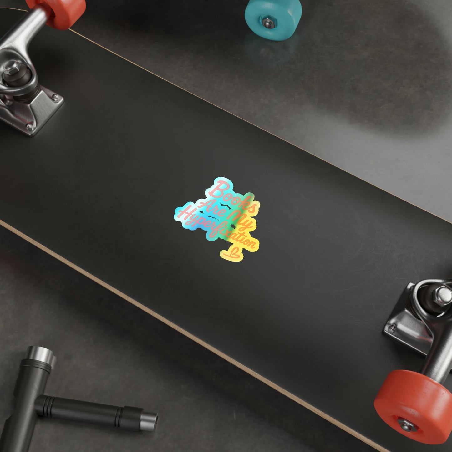 Holographic Die-Cut Sticker — "Books Are My Hyperfixation"