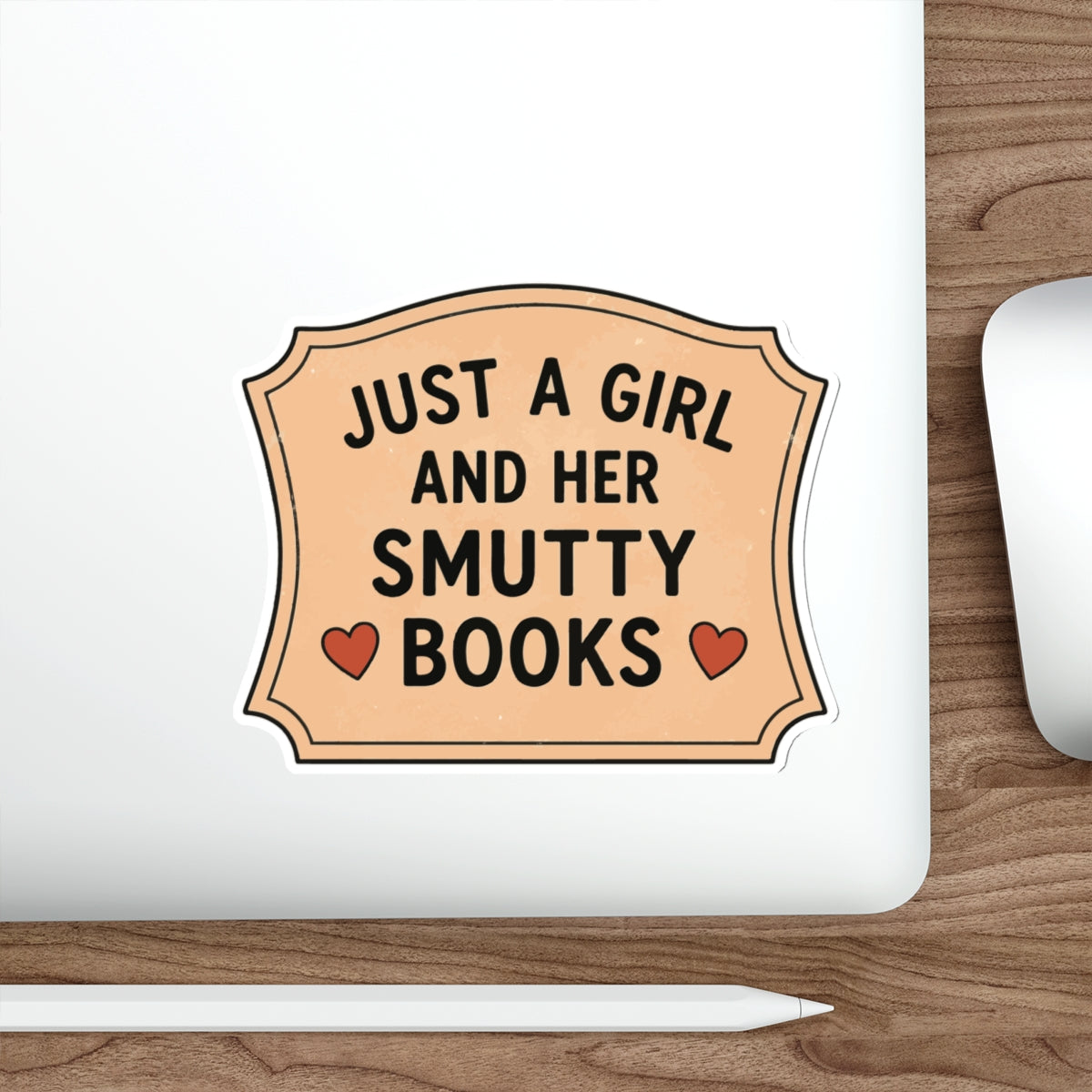 Die-Cut Sticker — "Just a Girl and Her Smutty Books" (Book Lover, Funny Romantic Reading Sticker)