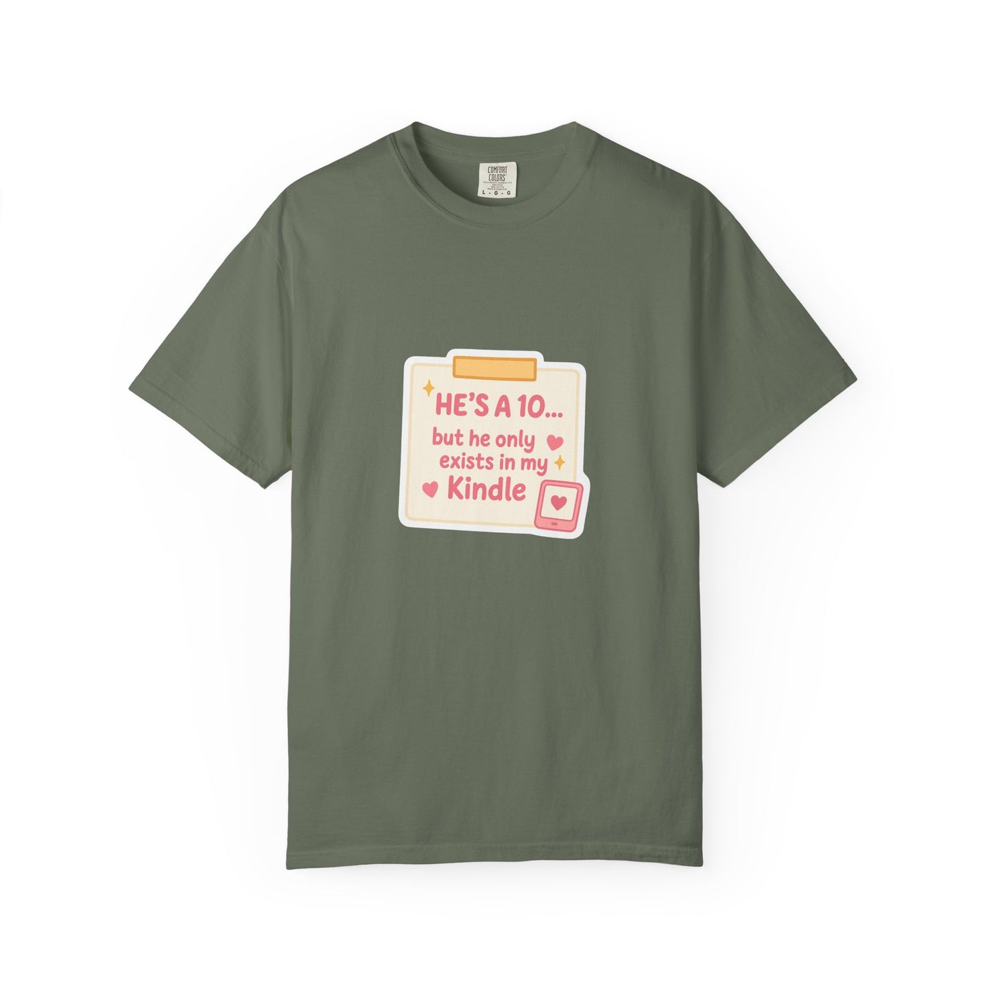 Kindle Book Lover T‑Shirt – "He’s a 10... but he only exists in my Kindle"
