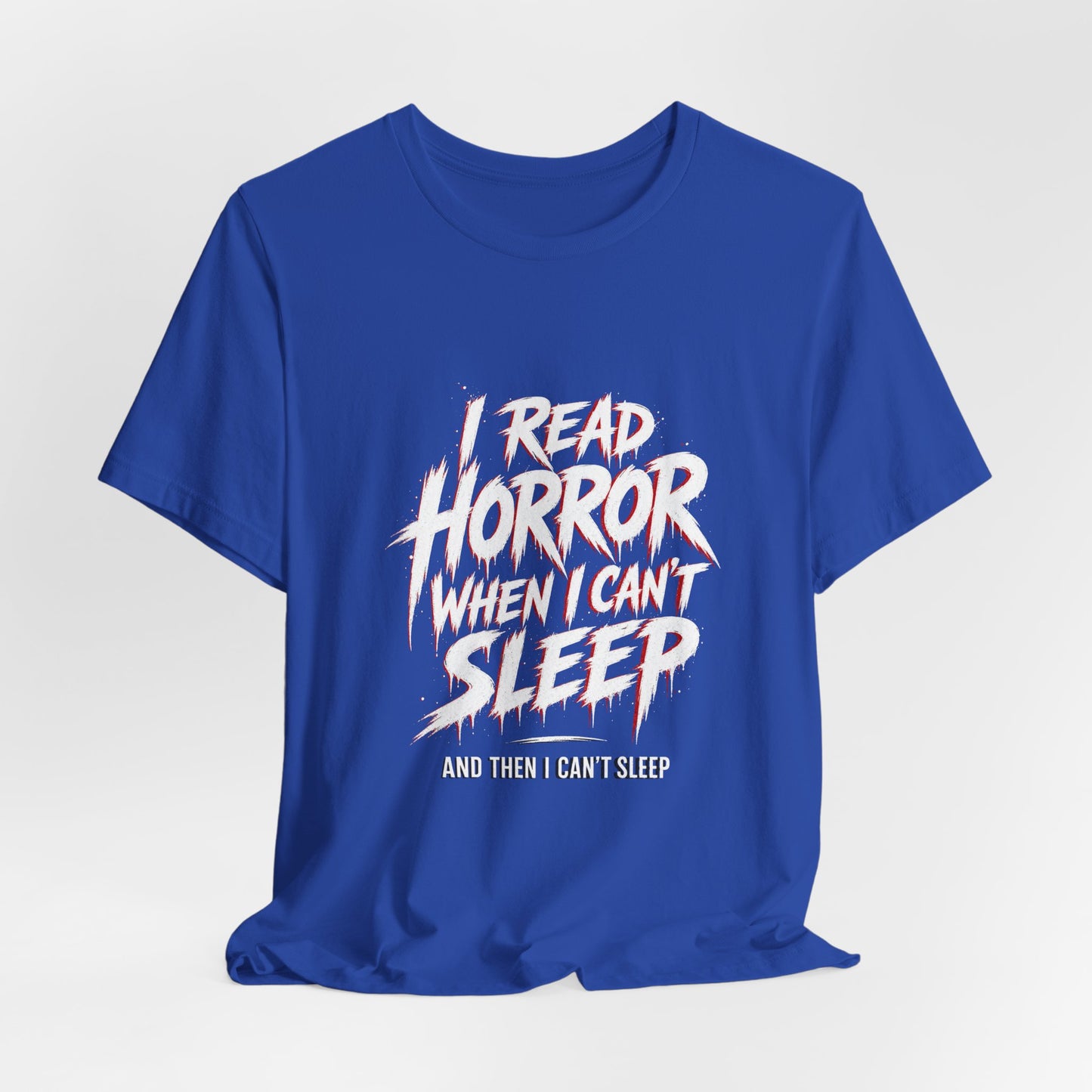 Airlume Cotton - Horror Reader Tee — "I Read Horror When I Can’t Sleep" Graphic T-Shirt