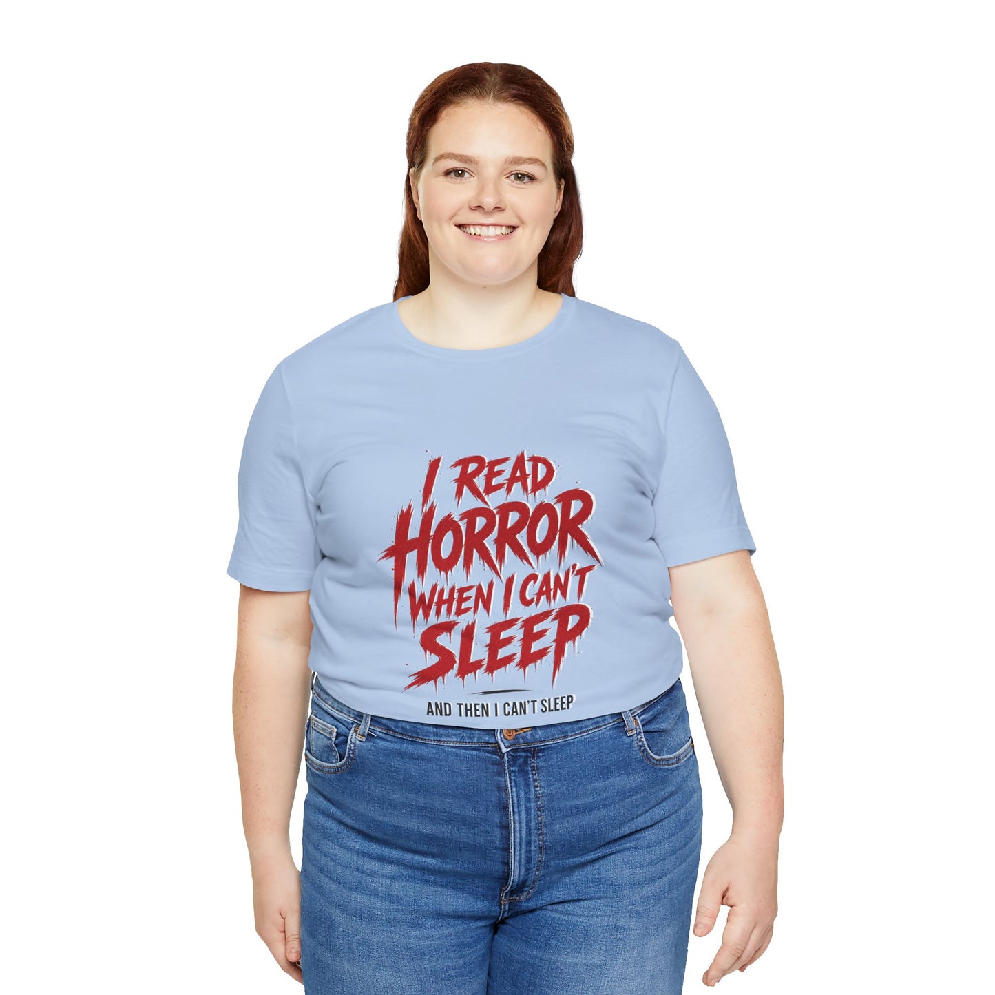 Airlume Cotton - Horror Reader Tee — "I Read Horror When I Can’t Sleep" Graphic T-Shirt