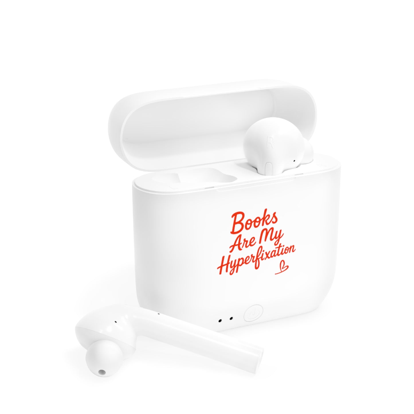Wireless Earbuds — “Books Are My Hyperfixation” Printed Charging Case