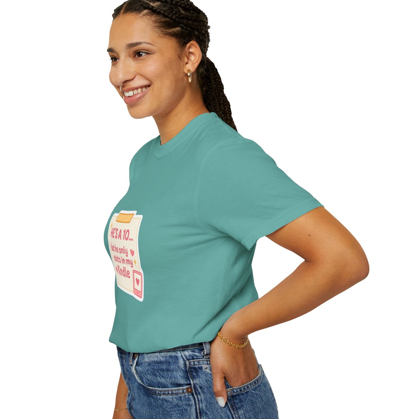 Kindle Book Lover T‑Shirt – "He’s a 10... but he only exists in my Kindle"