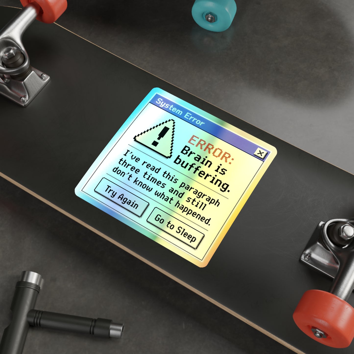 Neurospicy Holographic Sticker — “ERROR: Brain is buffering” Retro System Error Die-Cut