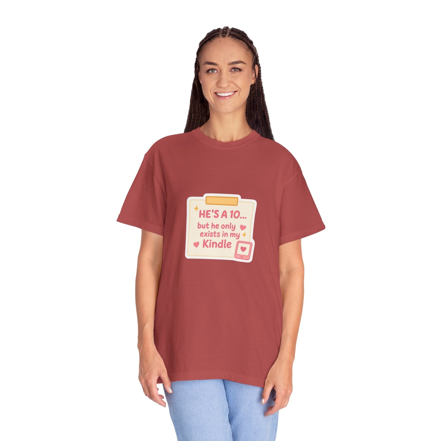 Kindle Book Lover T‑Shirt – "He’s a 10... but he only exists in my Kindle"