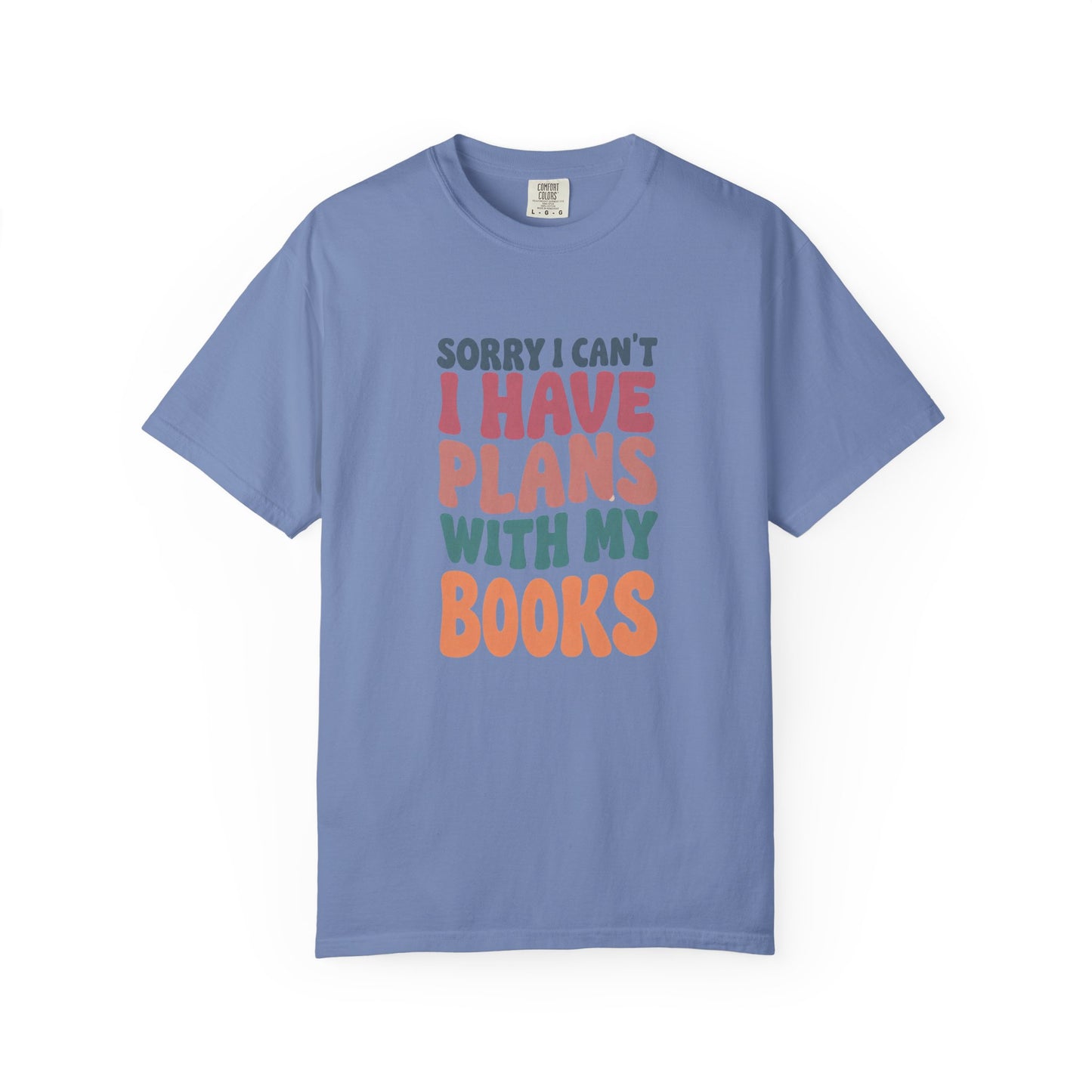 Book Lover T-Shirt — "Sorry I Can't, I Have Plans With My Books" Graphic Tee