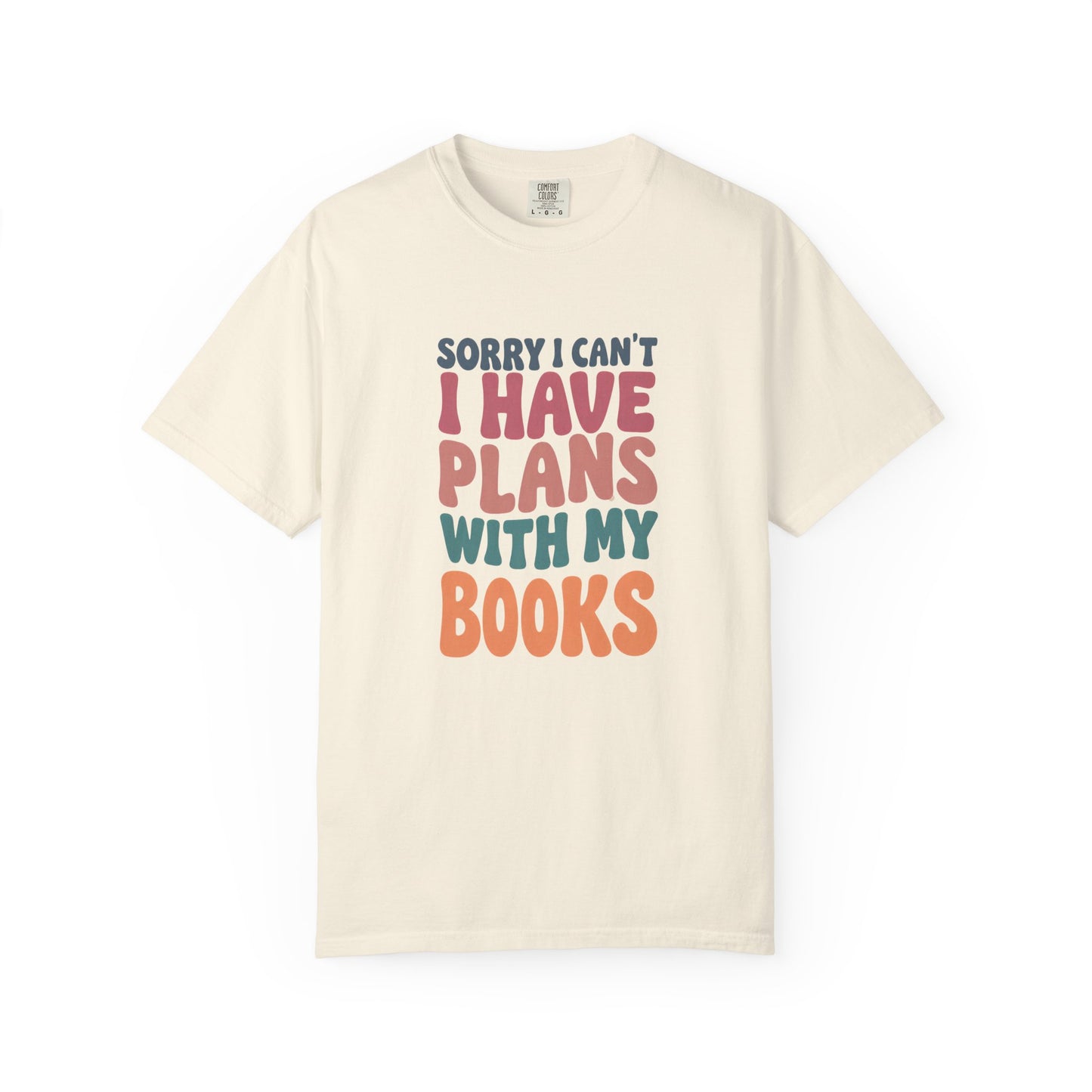 Book Lover T-Shirt — "Sorry I Can't, I Have Plans With My Books" Graphic Tee