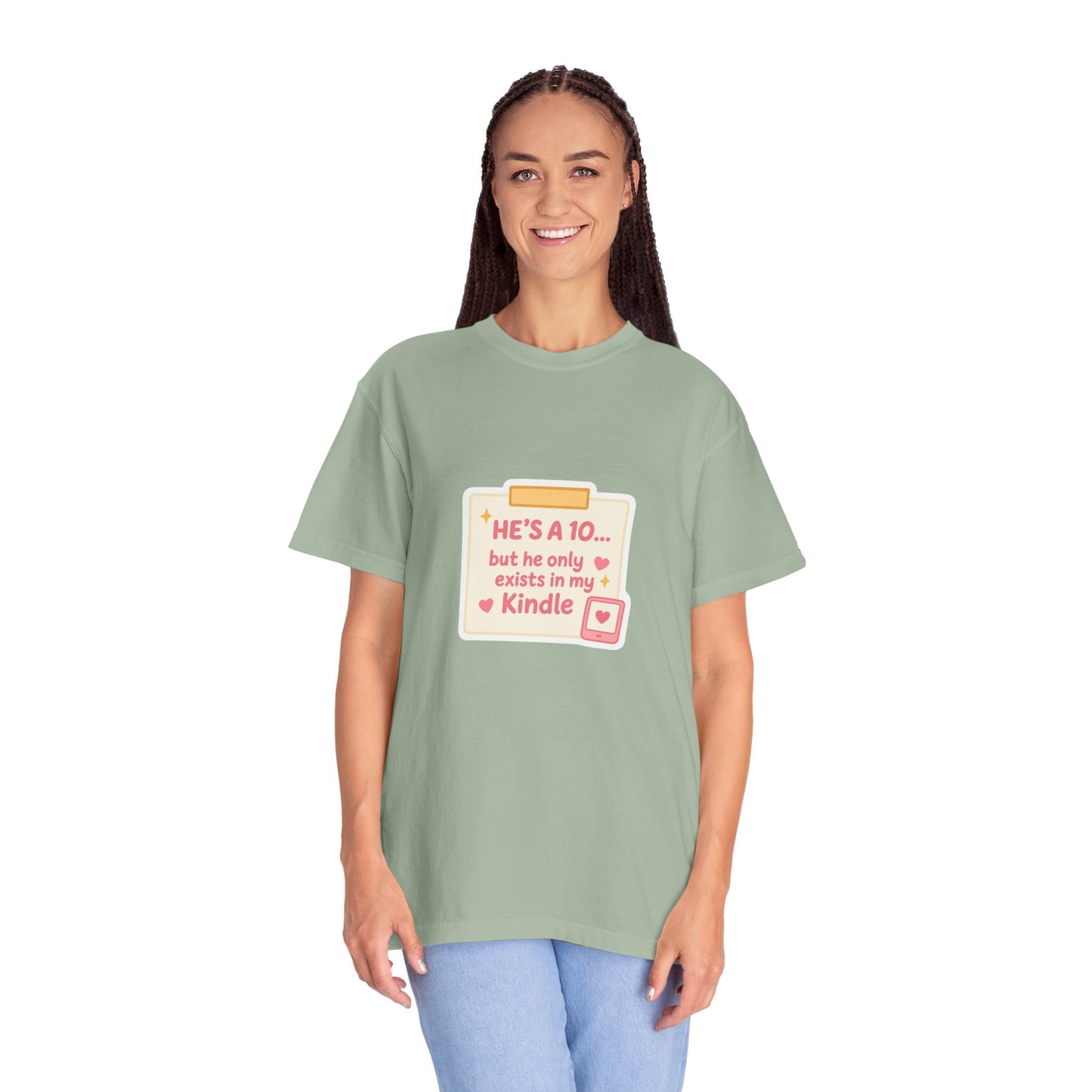 Kindle Book Lover T‑Shirt – "He’s a 10... but he only exists in my Kindle"