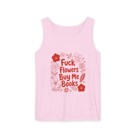 Statement Tank Top — “Fuck Flowers, Buy Me Books” Literary Bookish Tank