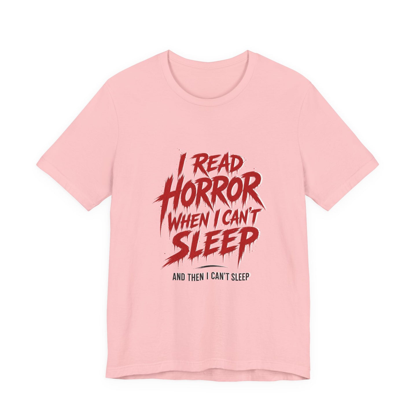 Airlume Cotton - Horror Reader Tee — "I Read Horror When I Can’t Sleep" Graphic T-Shirt
