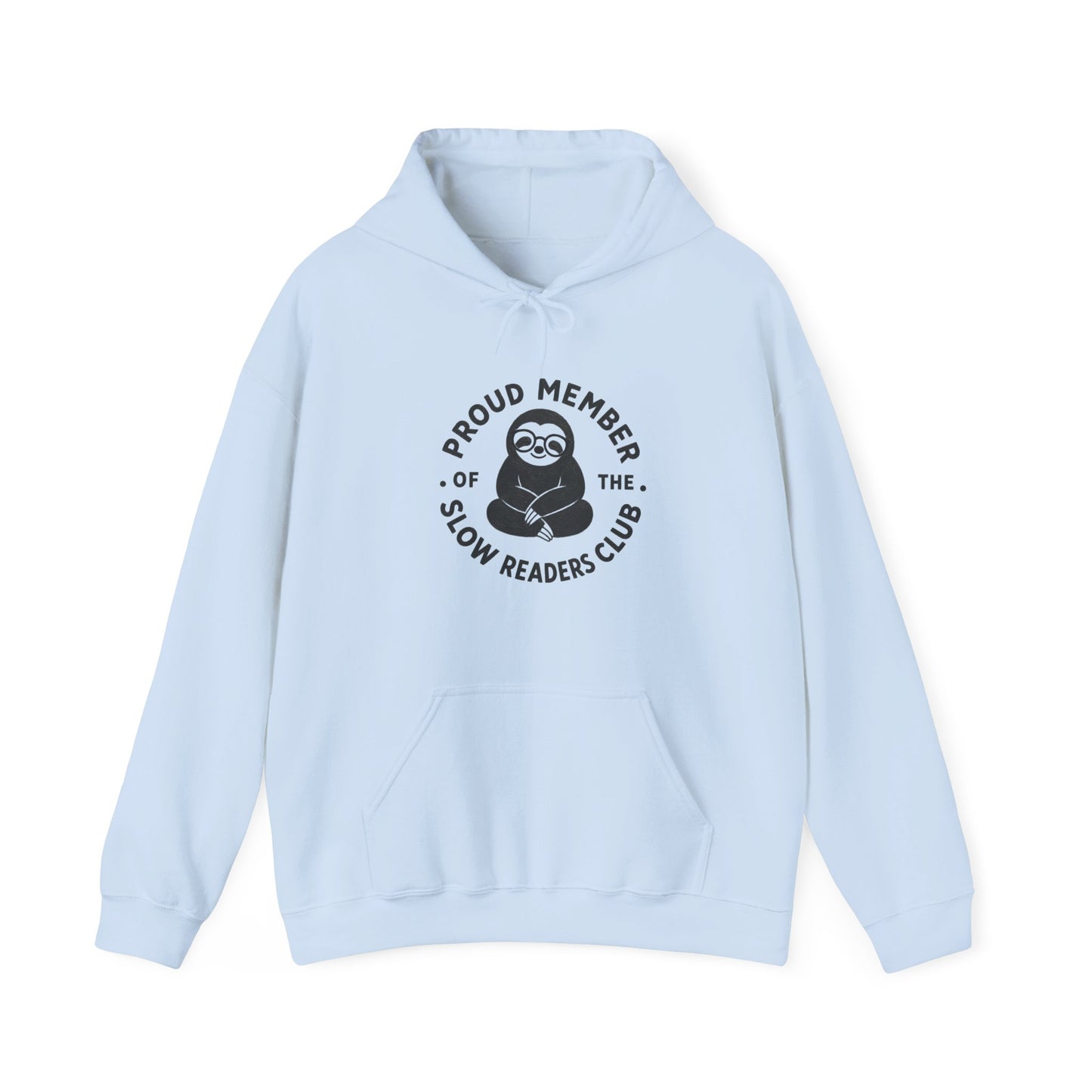"Proud Member of the Slow Readers Club" Sloth Reading Hoodie