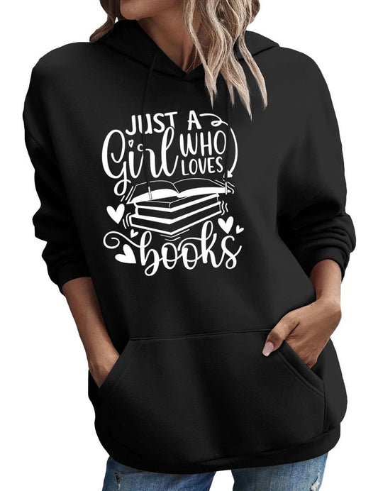 Just A Girl Who Loves Books Hooded Sweatshirt, Funny Bookworm Hoodie Women Reading Books Crew Neck Pullover Tops