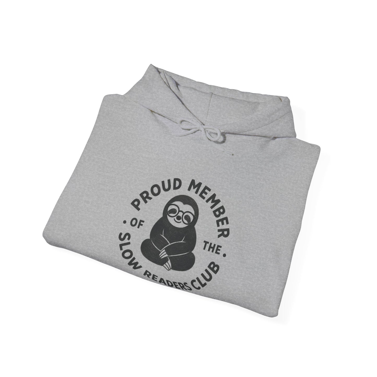 "Proud Member of the Slow Readers Club" Sloth Reading Hoodie
