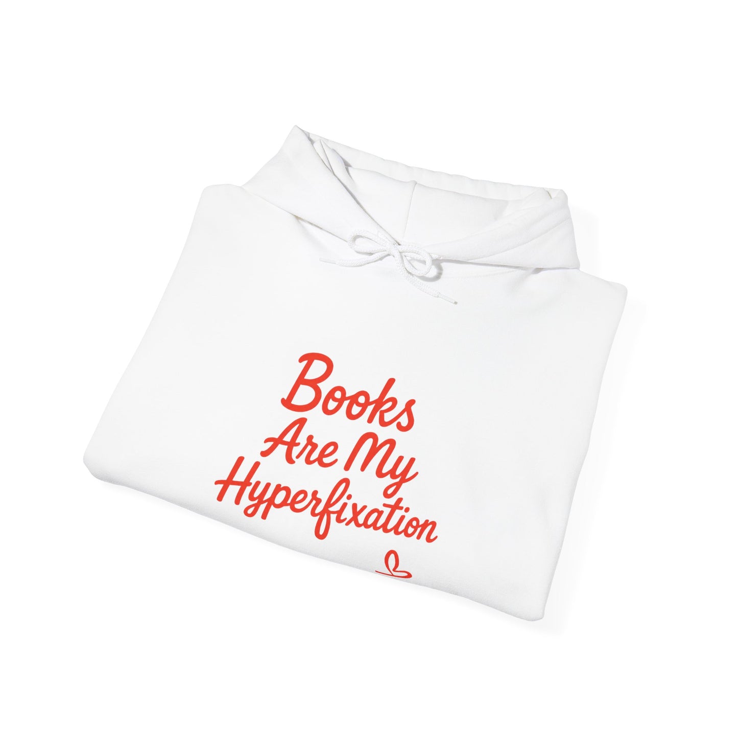 "Books Are My Hyperfixation" Neurospicy Bookish Hoodie