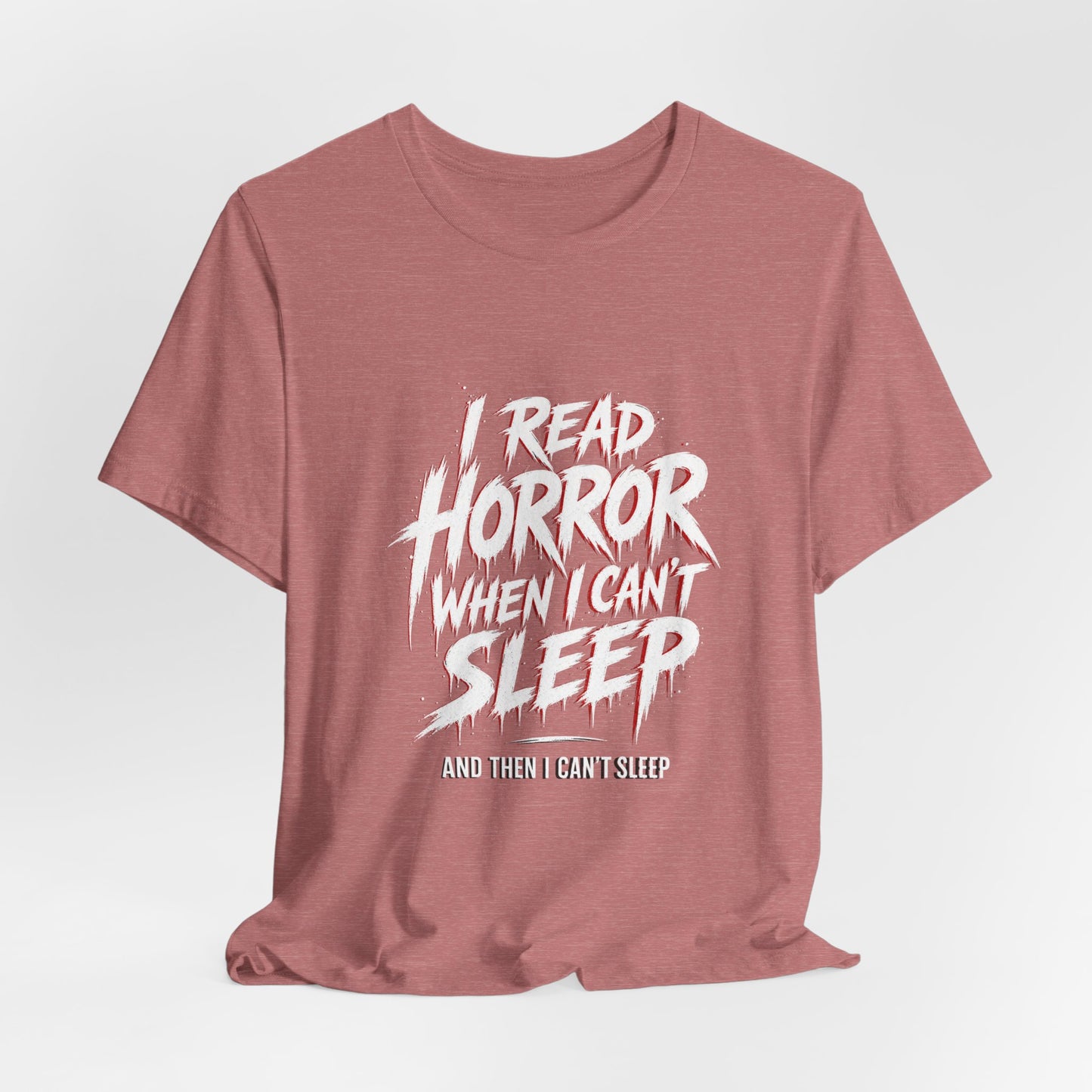 Airlume Cotton - Horror Reader Tee — "I Read Horror When I Can’t Sleep" Graphic T-Shirt