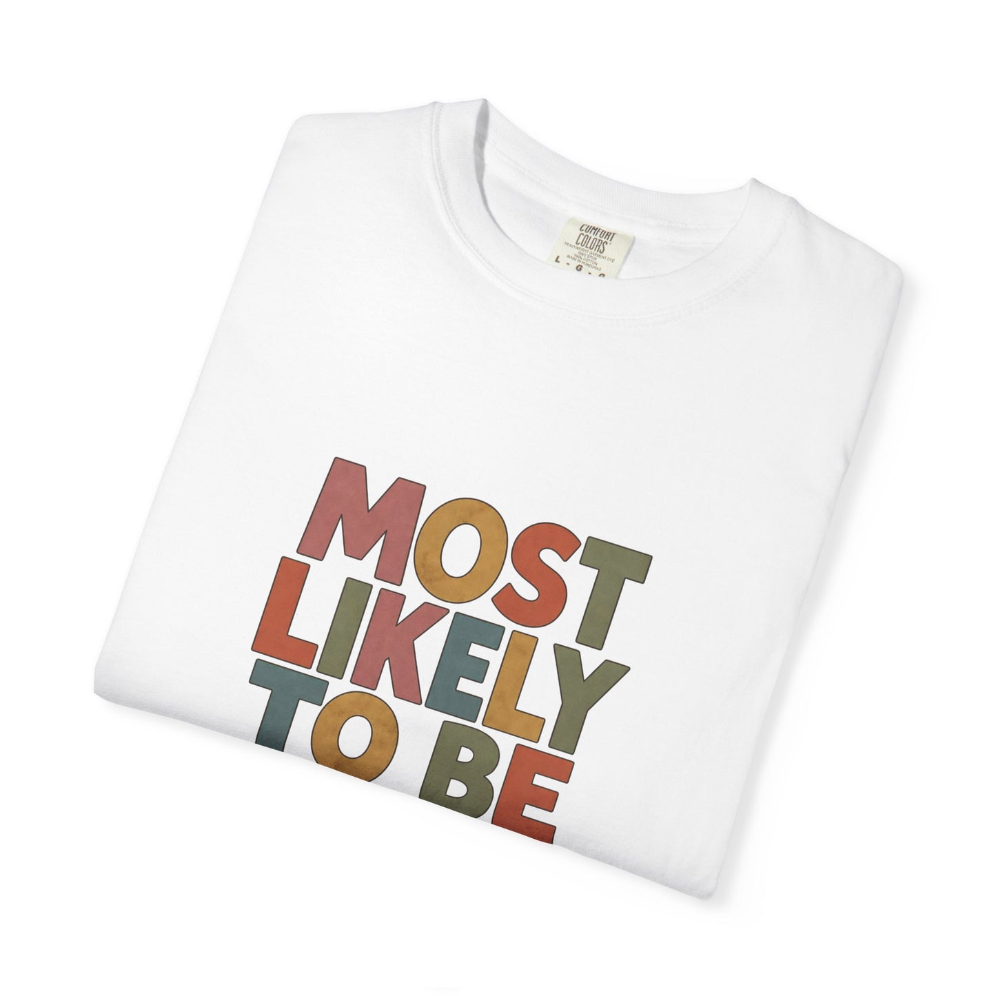 Historical Fiction Reader T-Shirt — "Most Likely to Be Reading Historical Fiction"