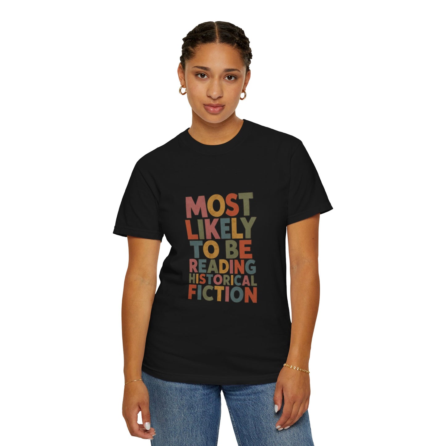 Historical Fiction Reader T-Shirt — "Most Likely to Be Reading Historical Fiction"