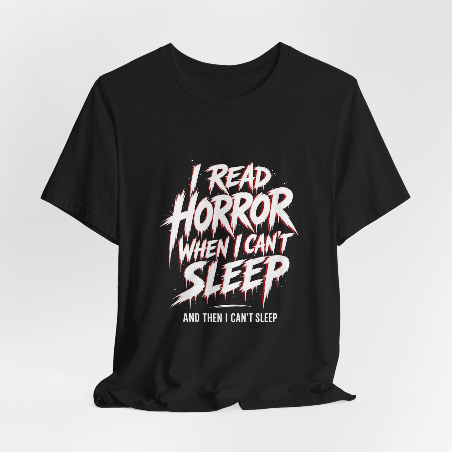 Airlume Cotton - Horror Reader Tee — "I Read Horror When I Can’t Sleep" Graphic T-Shirt