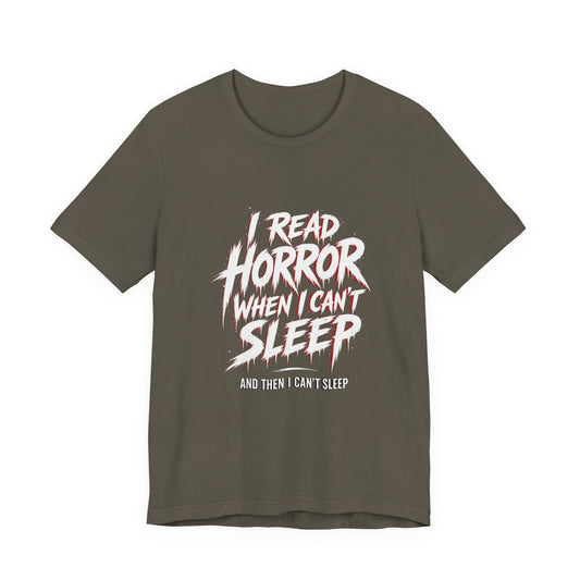 Airlume Cotton - Horror Reader Tee — "I Read Horror When I Can’t Sleep" Graphic T-Shirt