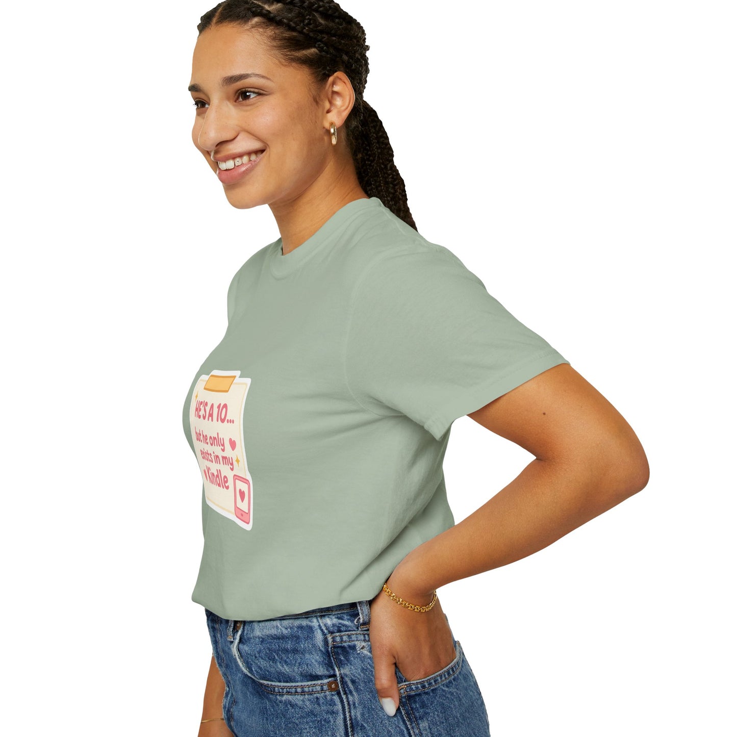 Kindle Book Lover T‑Shirt – "He’s a 10... but he only exists in my Kindle"
