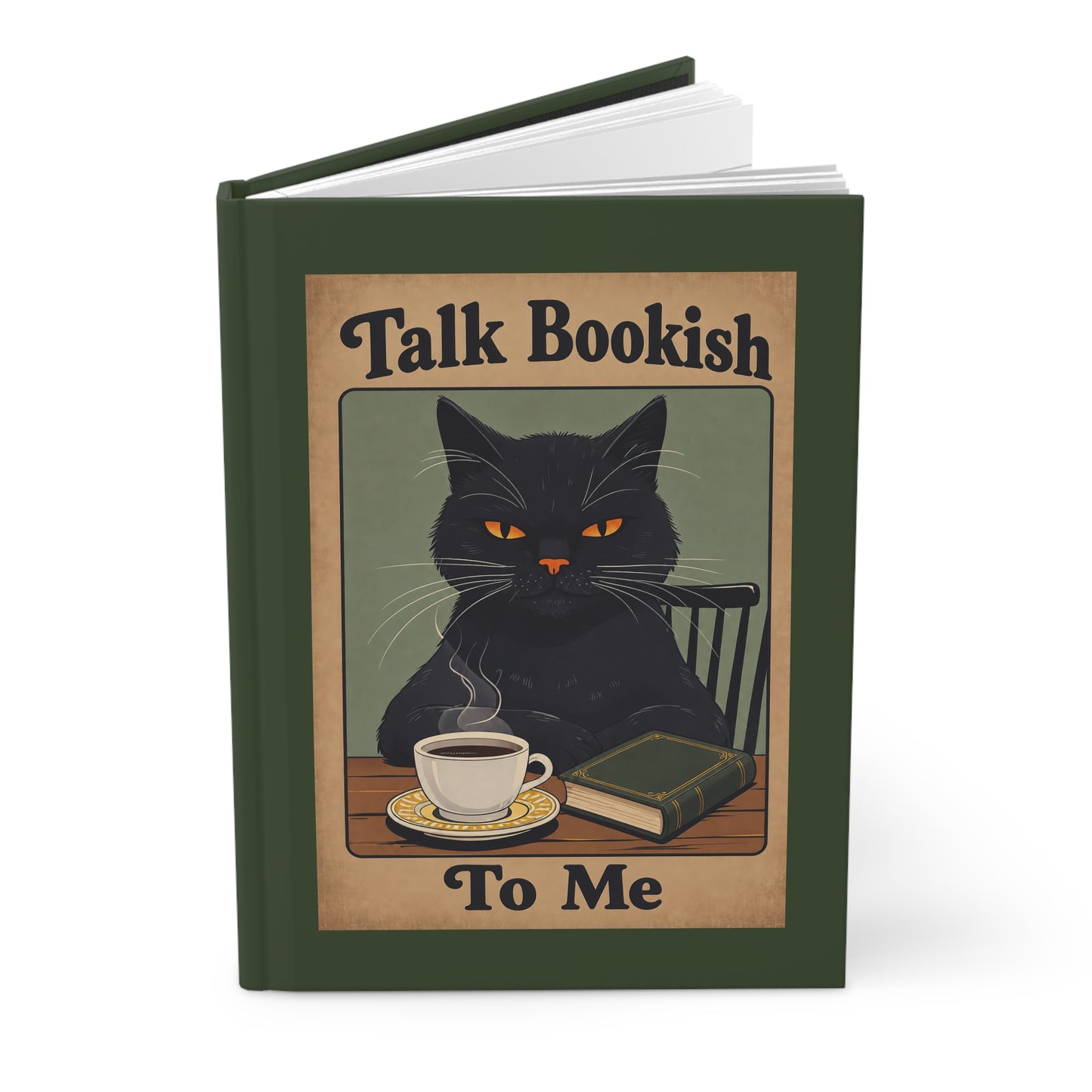 Hardcover Journal — "Talk Bookish To Me" Cat Coffee Reading Notebook