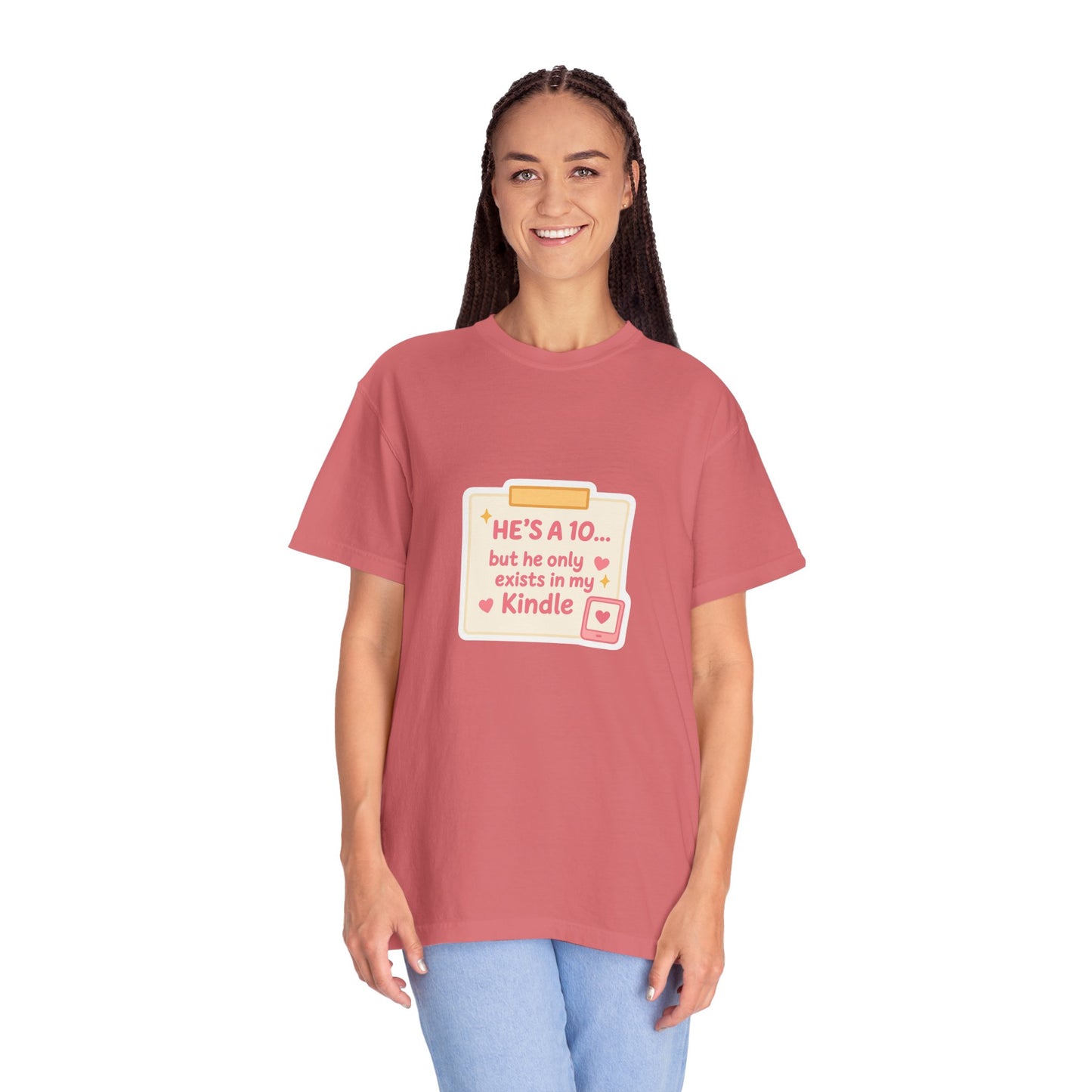 Kindle Book Lover T‑Shirt – "He’s a 10... but he only exists in my Kindle"