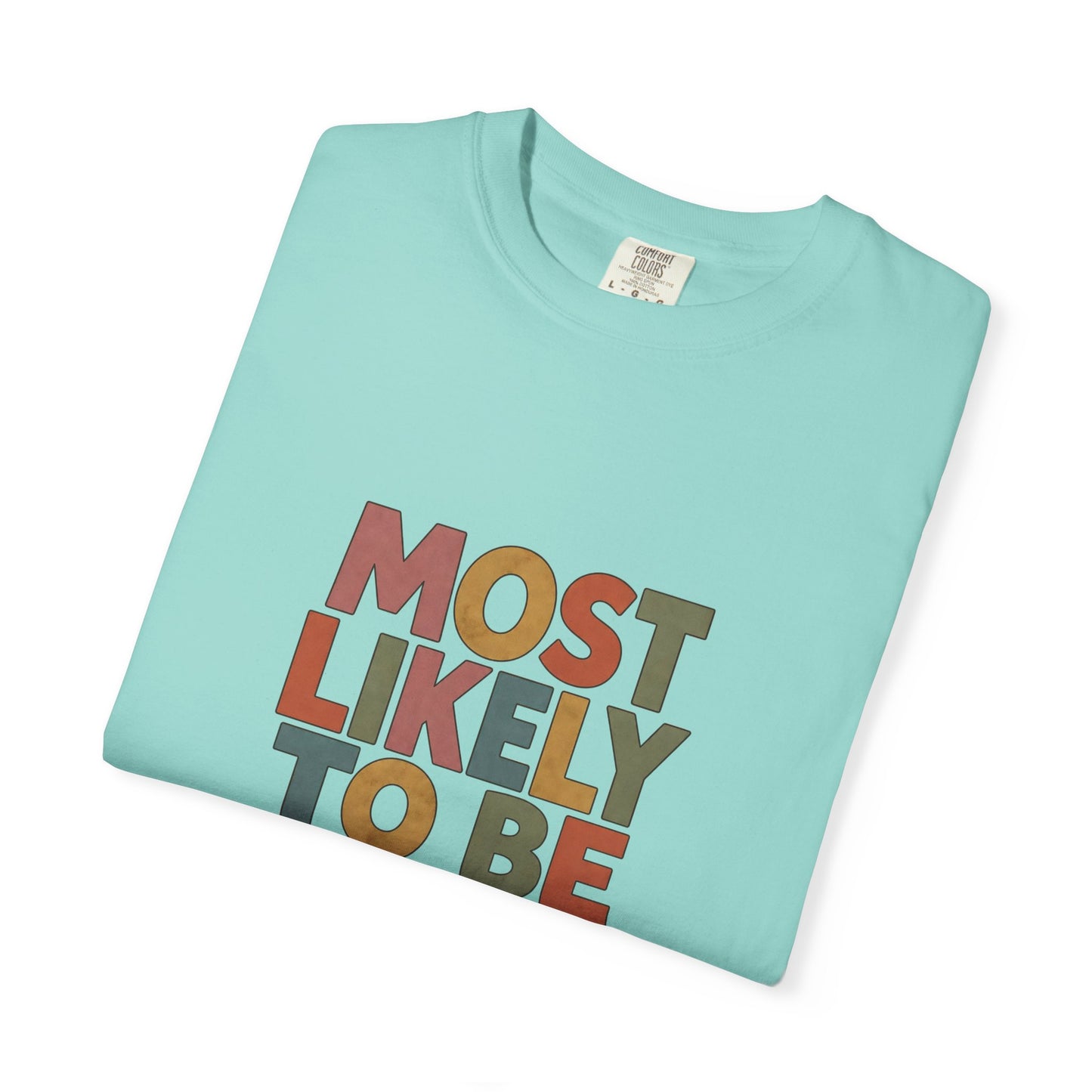 Historical Fiction Reader T-Shirt — "Most Likely to Be Reading Historical Fiction"