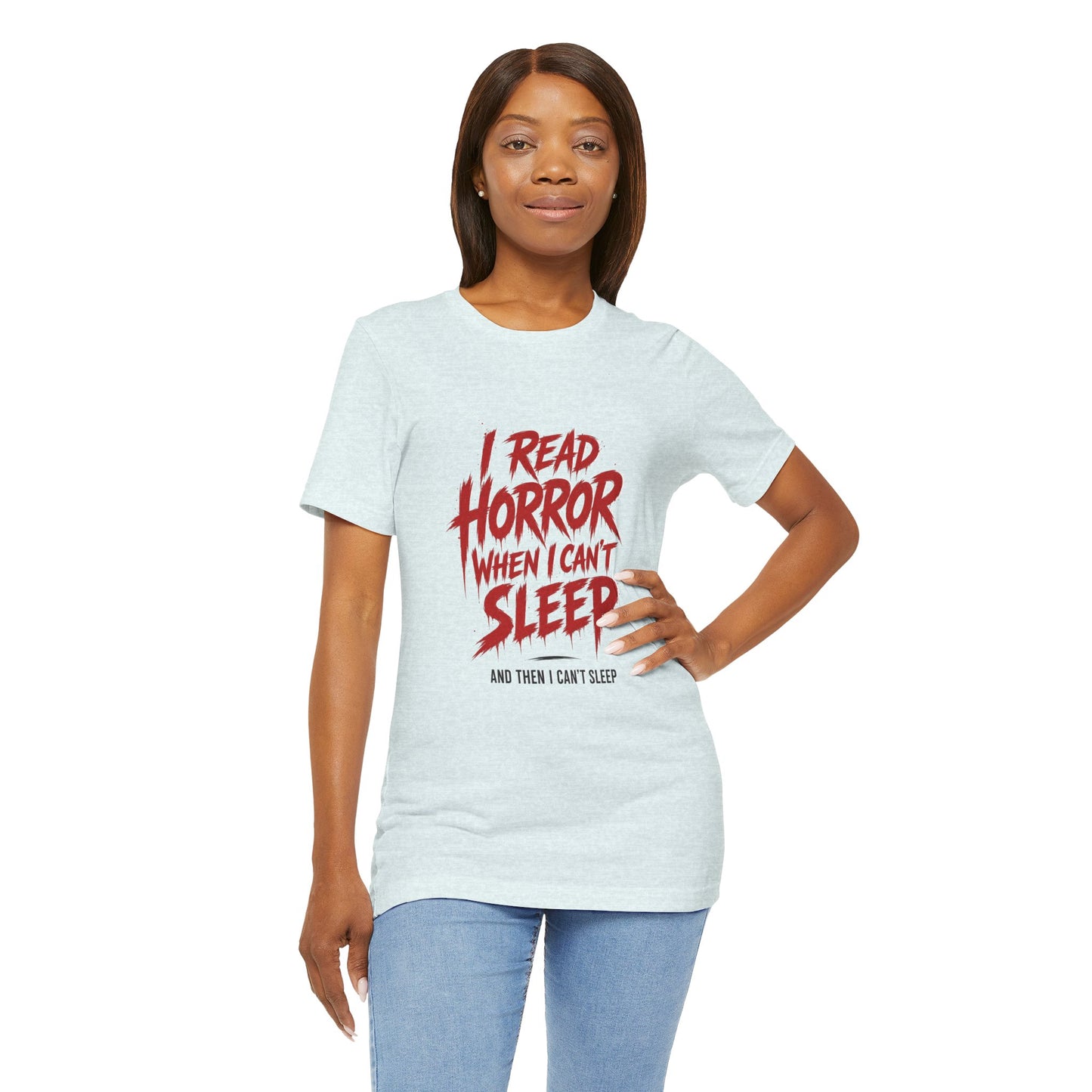 Airlume Cotton - Horror Reader Tee — "I Read Horror When I Can’t Sleep" Graphic T-Shirt
