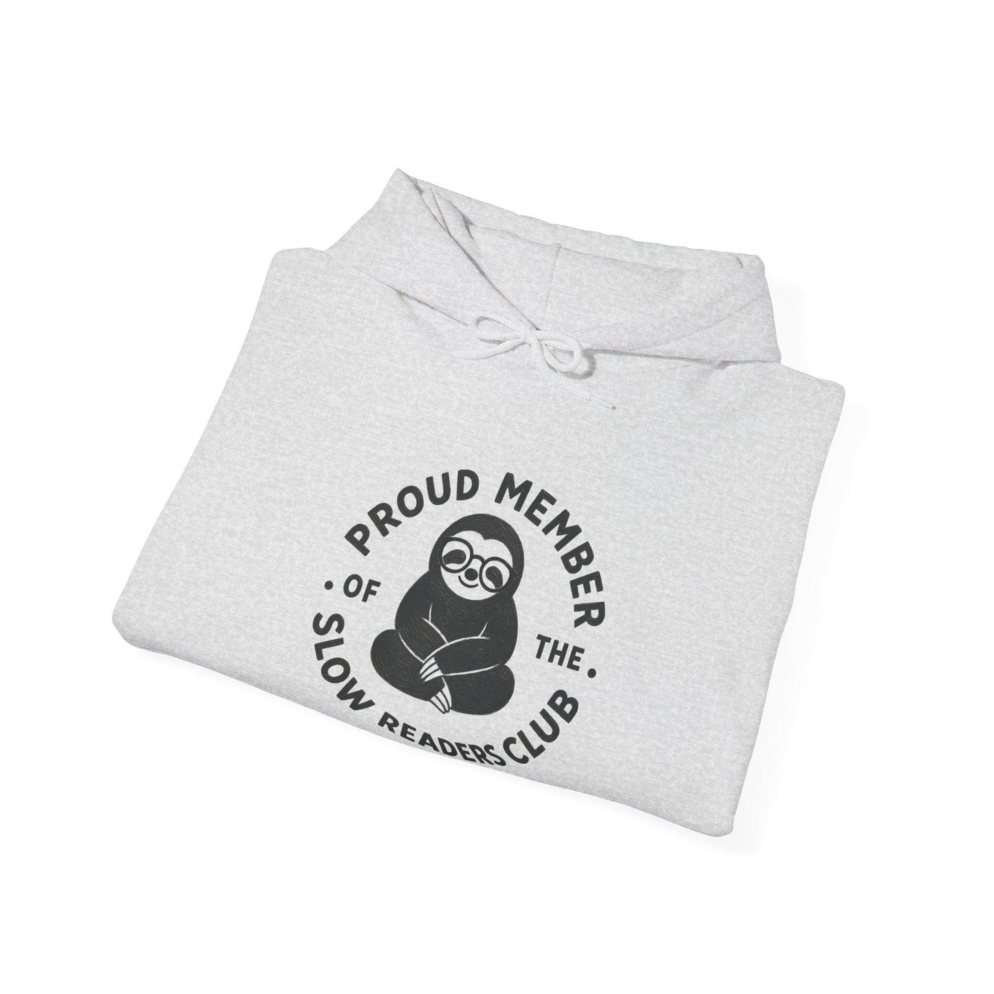 "Proud Member of the Slow Readers Club" Sloth Reading Hoodie