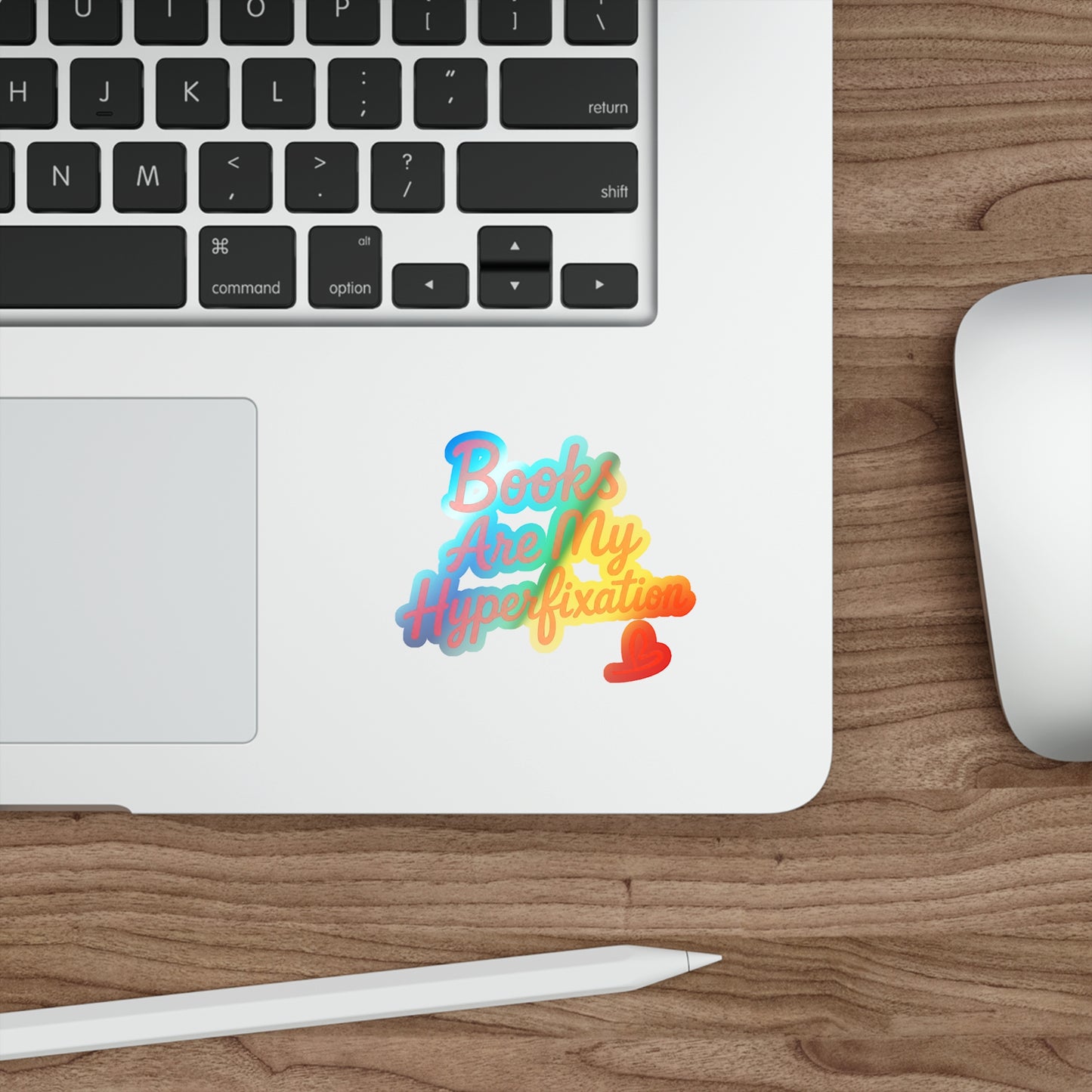 Holographic Die-Cut Sticker — "Books Are My Hyperfixation"