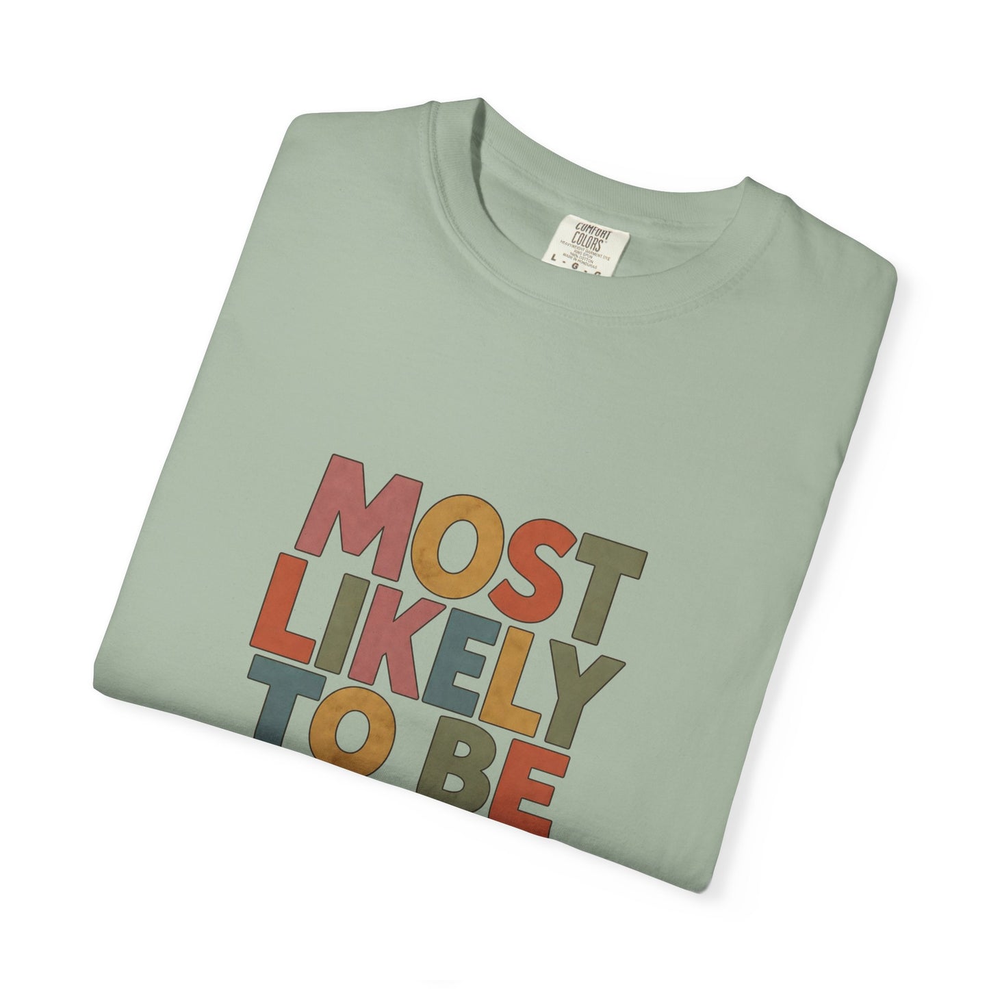 Historical Fiction Reader T-Shirt — "Most Likely to Be Reading Historical Fiction"