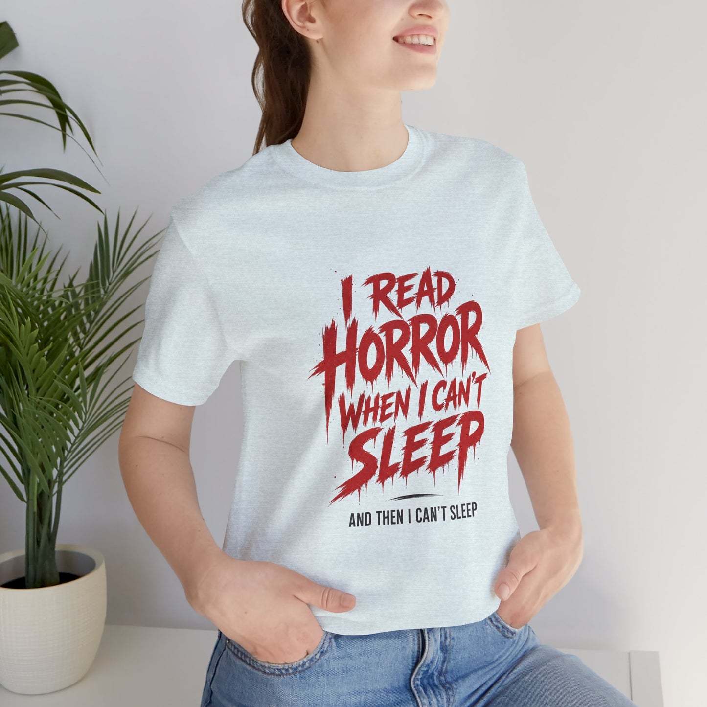 Airlume Cotton - Horror Reader Tee — "I Read Horror When I Can’t Sleep" Graphic T-Shirt