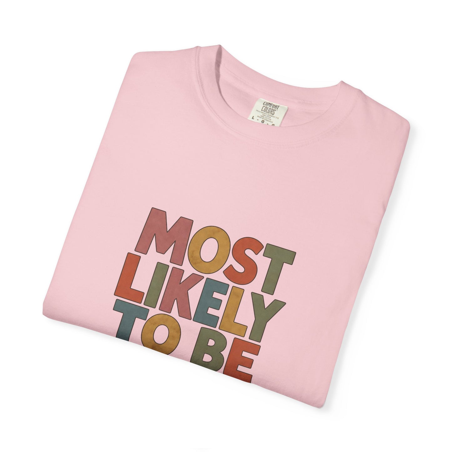 Historical Fiction Reader T-Shirt — "Most Likely to Be Reading Historical Fiction"