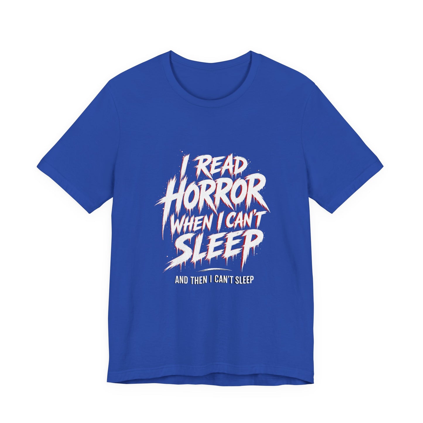 Airlume Cotton - Horror Reader Tee — "I Read Horror When I Can’t Sleep" Graphic T-Shirt