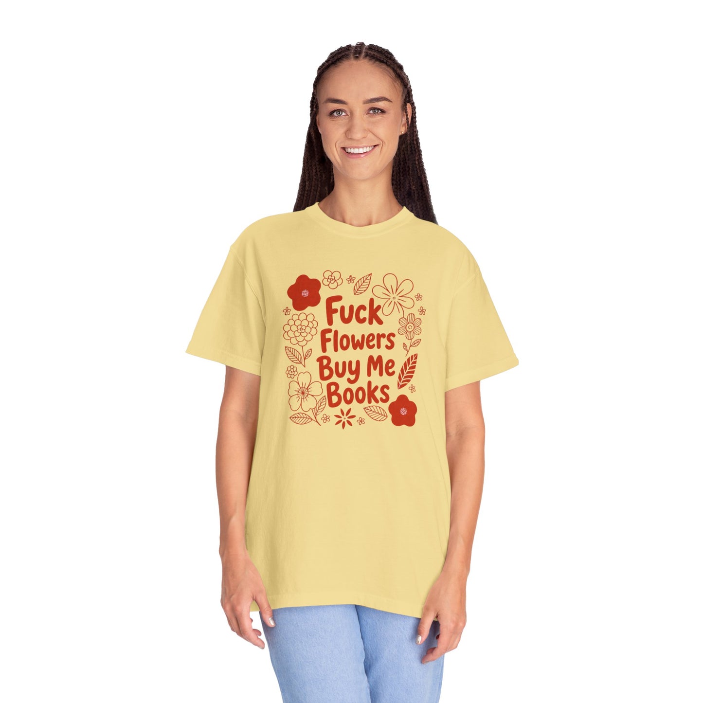 “Fuck Flowers Buy Me Books” Floral Graphic Tee
