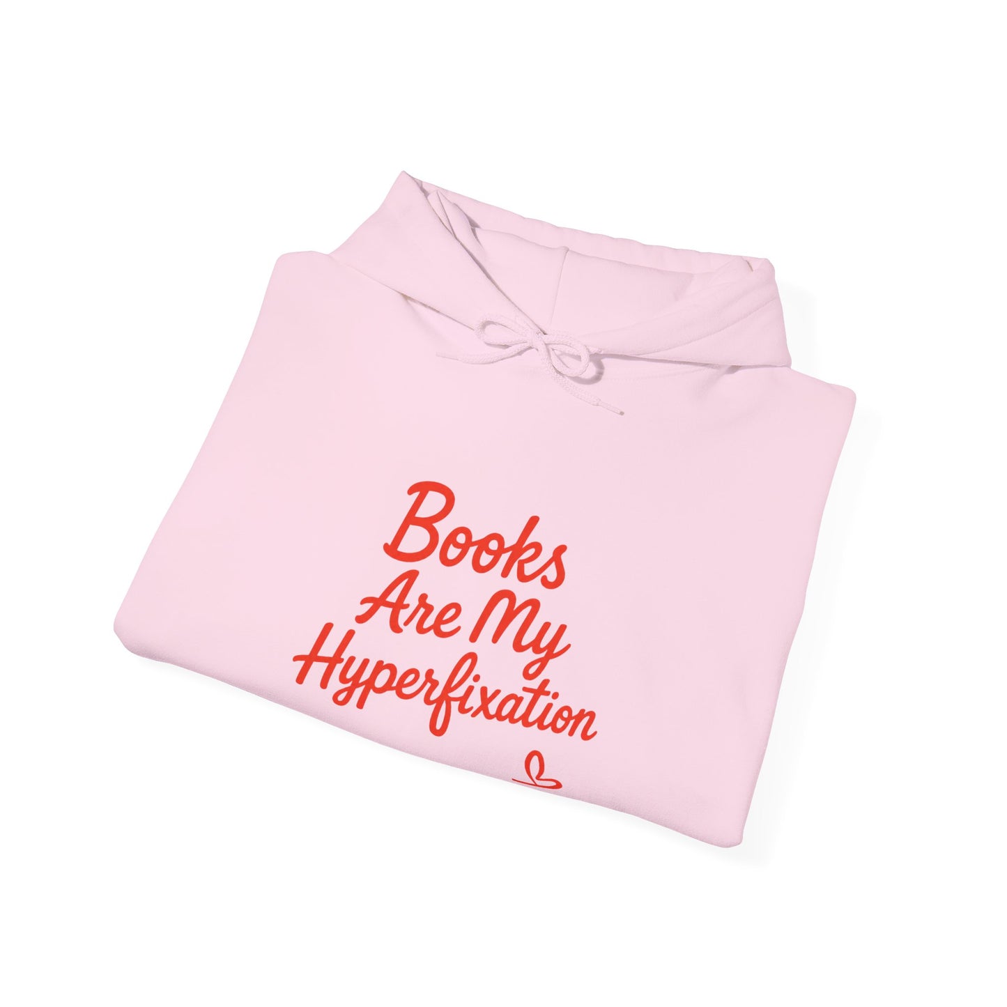 "Books Are My Hyperfixation" Neurospicy Bookish Hoodie