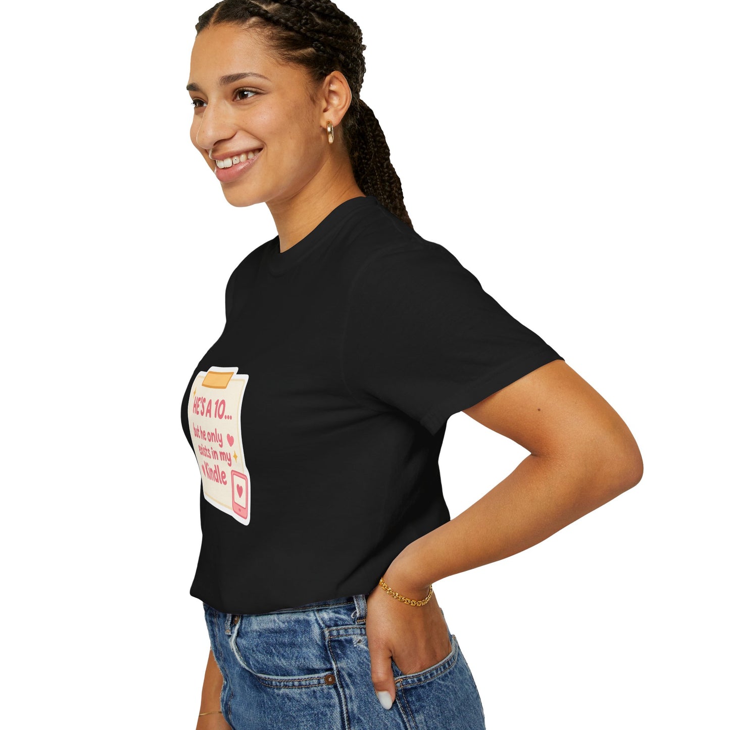 Kindle Book Lover T‑Shirt – "He’s a 10... but he only exists in my Kindle"