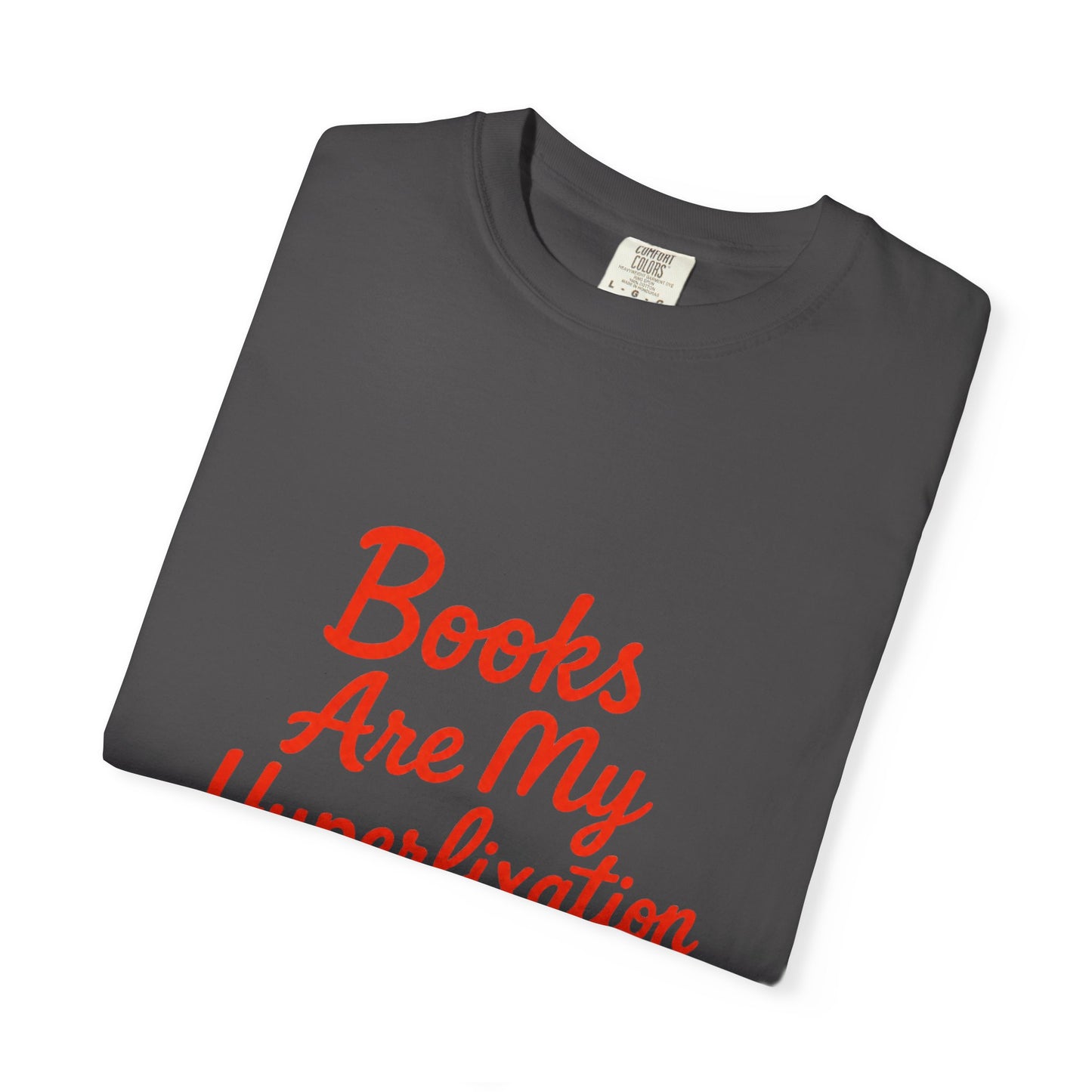 Books Are My Hyperfixation T-Shirt — Cute Red Script Reading Tee for Book Lovers