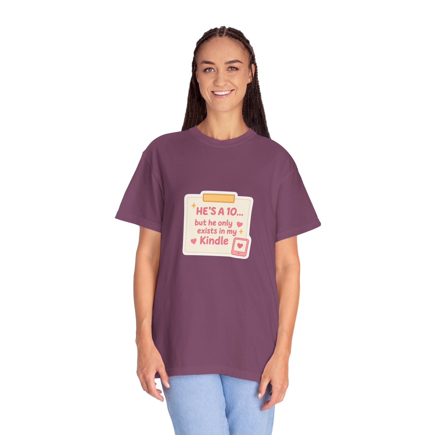 Kindle Book Lover T‑Shirt – "He’s a 10... but he only exists in my Kindle"