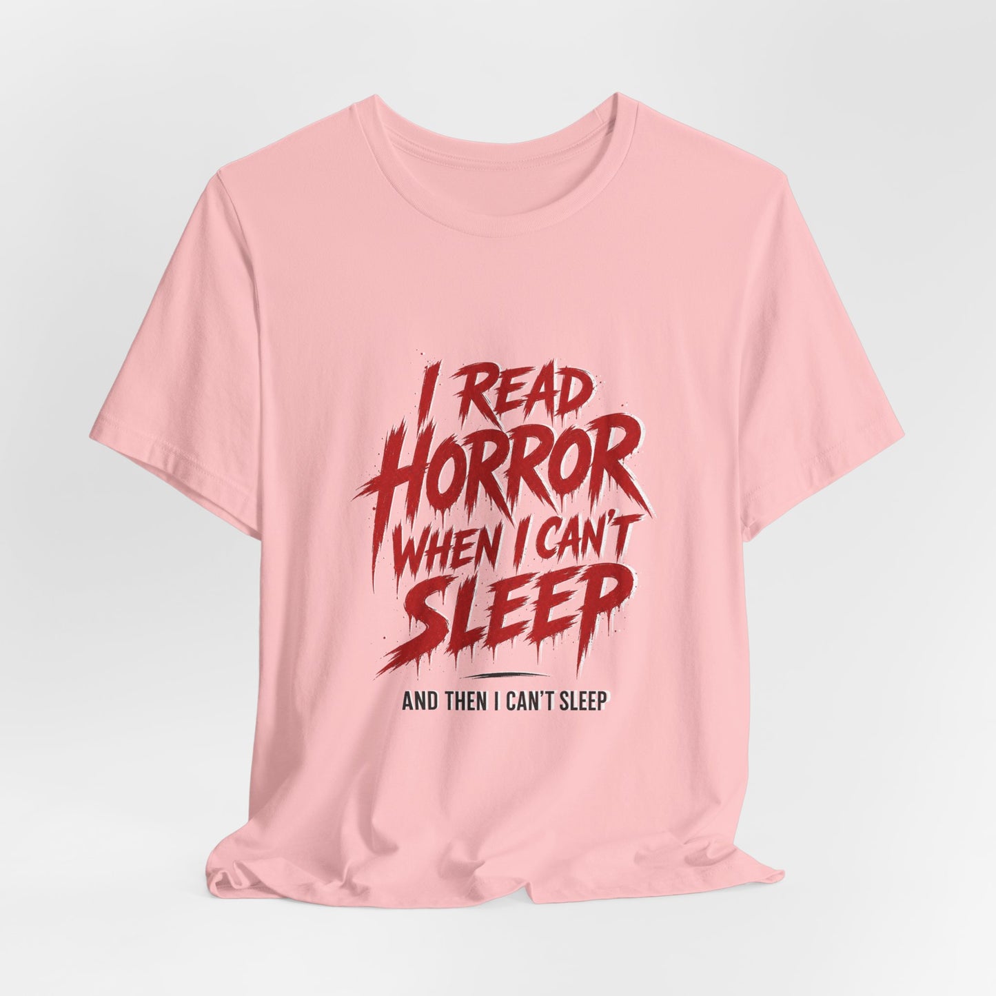 Airlume Cotton - Horror Reader Tee — "I Read Horror When I Can’t Sleep" Graphic T-Shirt