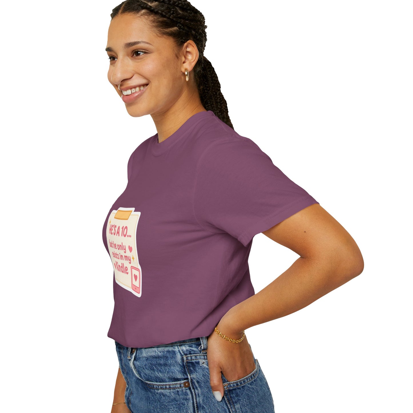 Kindle Book Lover T‑Shirt – "He’s a 10... but he only exists in my Kindle"