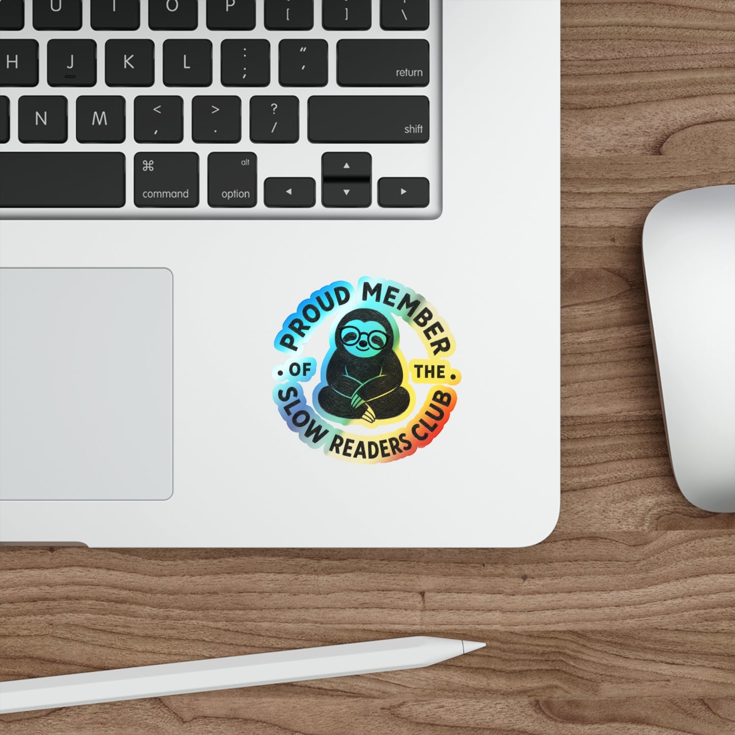 Holographic Die-Cut Sticker — "Proud Member of the Slow Readers Club" Sloth Design