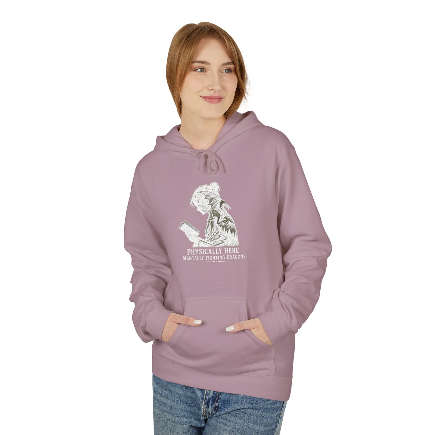 Fleece Fantasy Readers Hoodie  —"Physically Here, Mentally Fighting Battles"