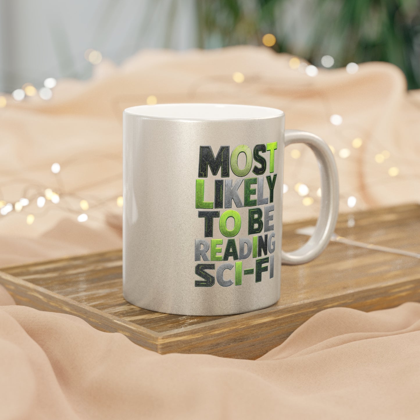 Metallic Mug — "Most Likely to Be Reading Sci‑Fi" Silver Novelty Coffee Cup