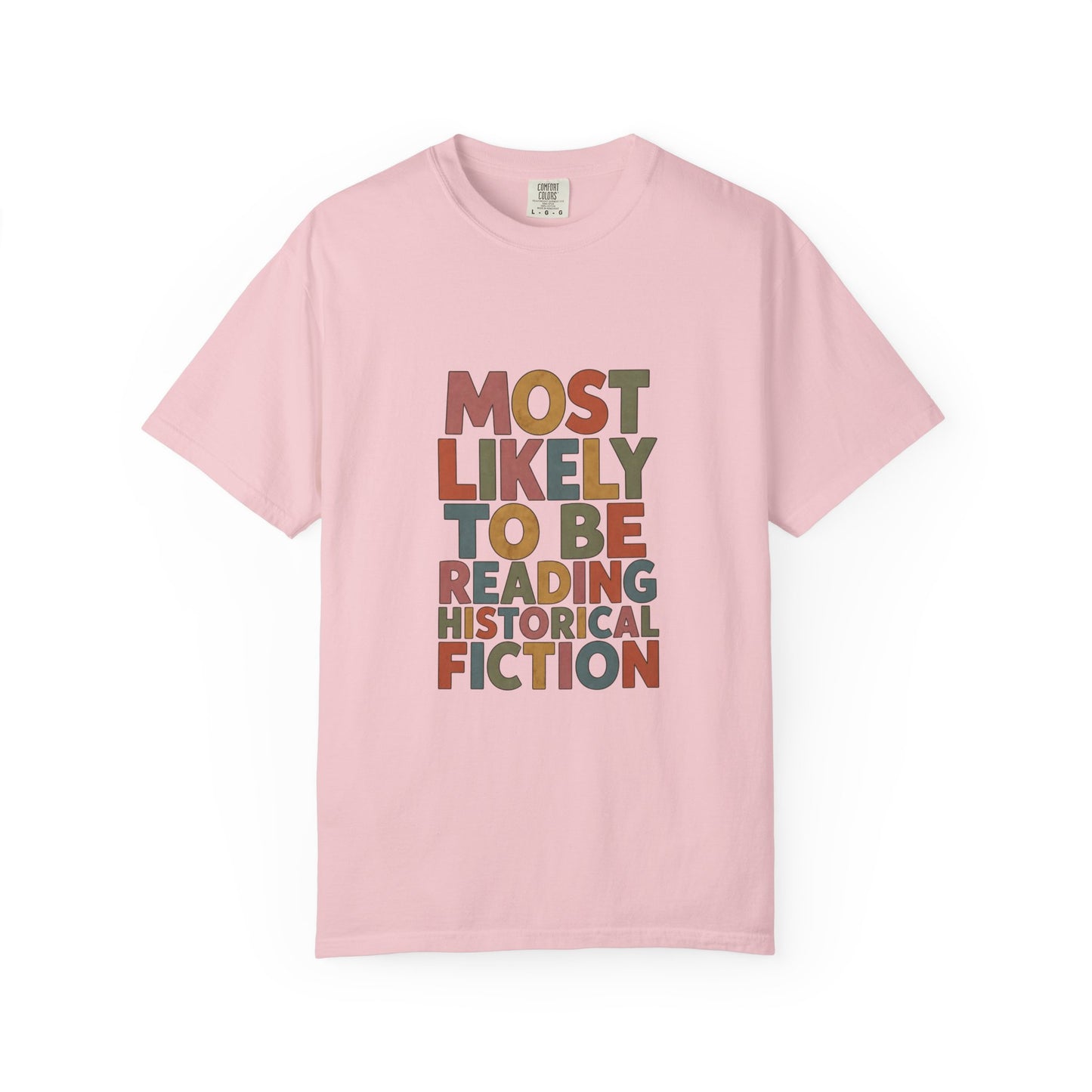 Historical Fiction Reader T-Shirt — "Most Likely to Be Reading Historical Fiction"