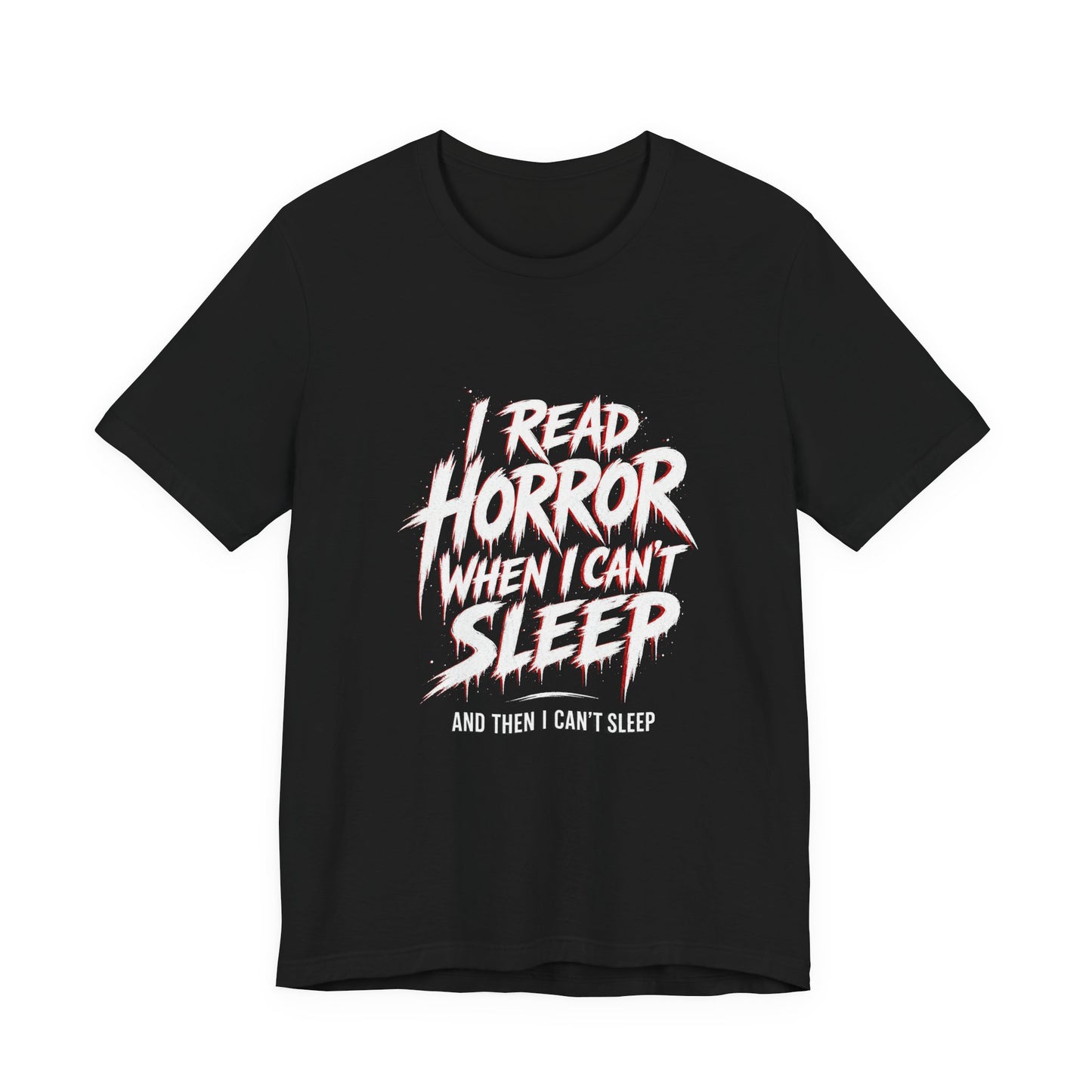 Airlume Cotton - Horror Reader Tee — "I Read Horror When I Can’t Sleep" Graphic T-Shirt