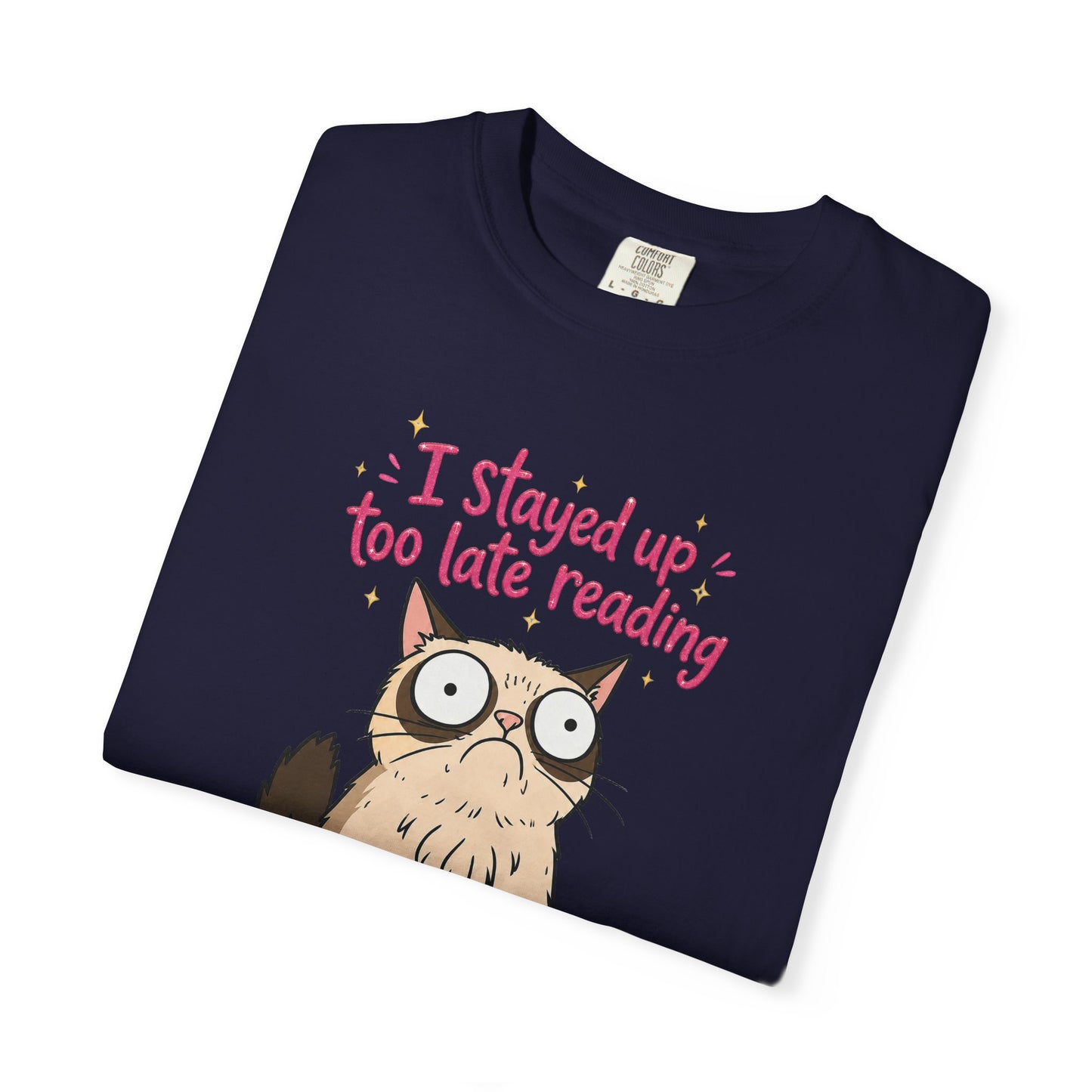 "I Stayed Up Too Late Reading" Cat T-Shirt — Cute Book Lover Graphic Tee